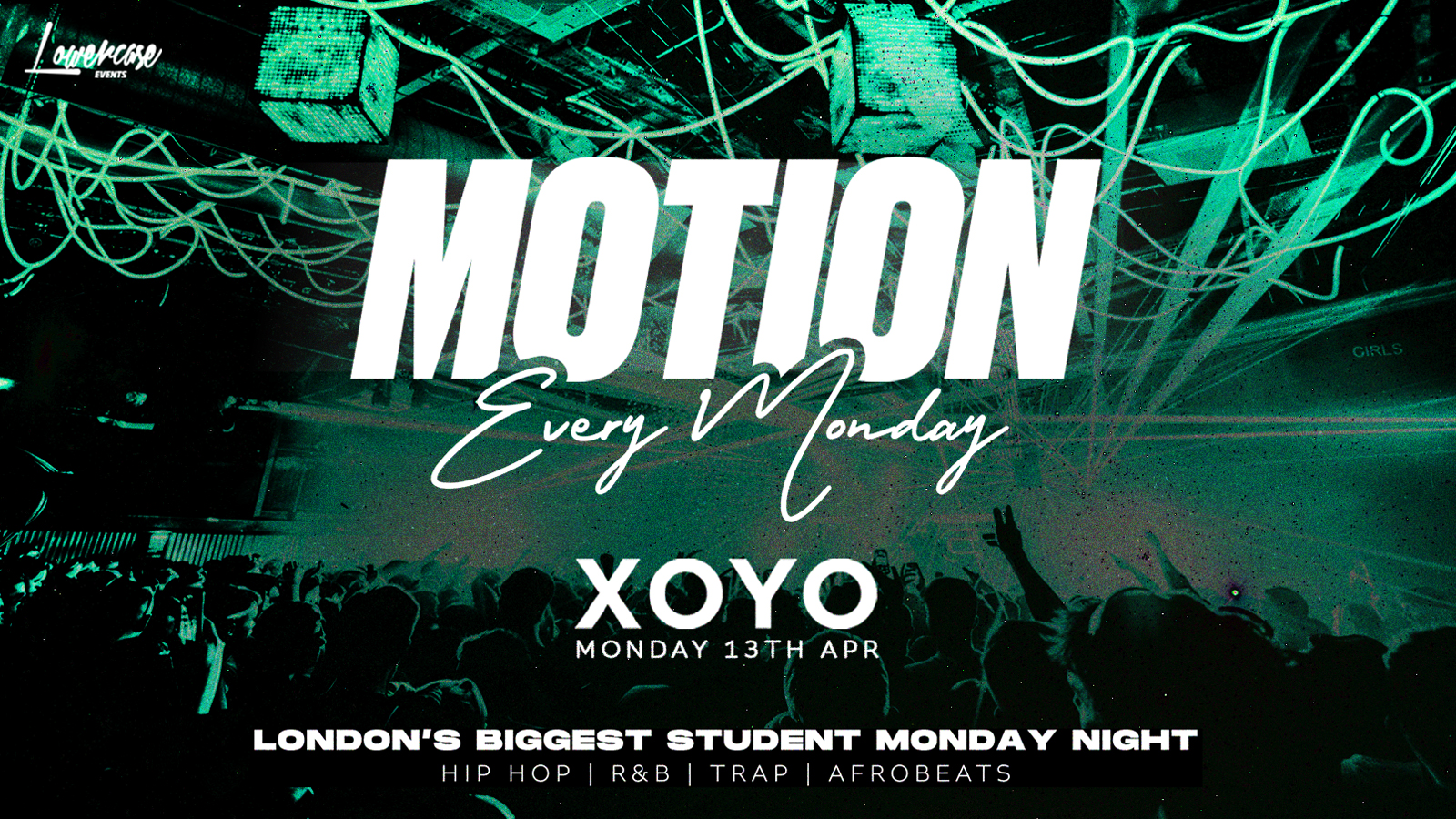 MOTION Every Monday @ XOYO – 13th April