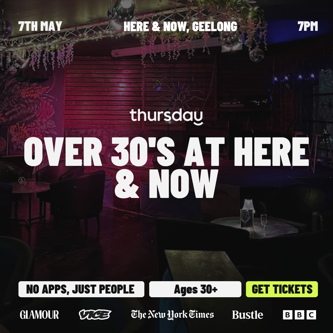 Thursday | Over 30’s at Here & Now Lounge | Geelong