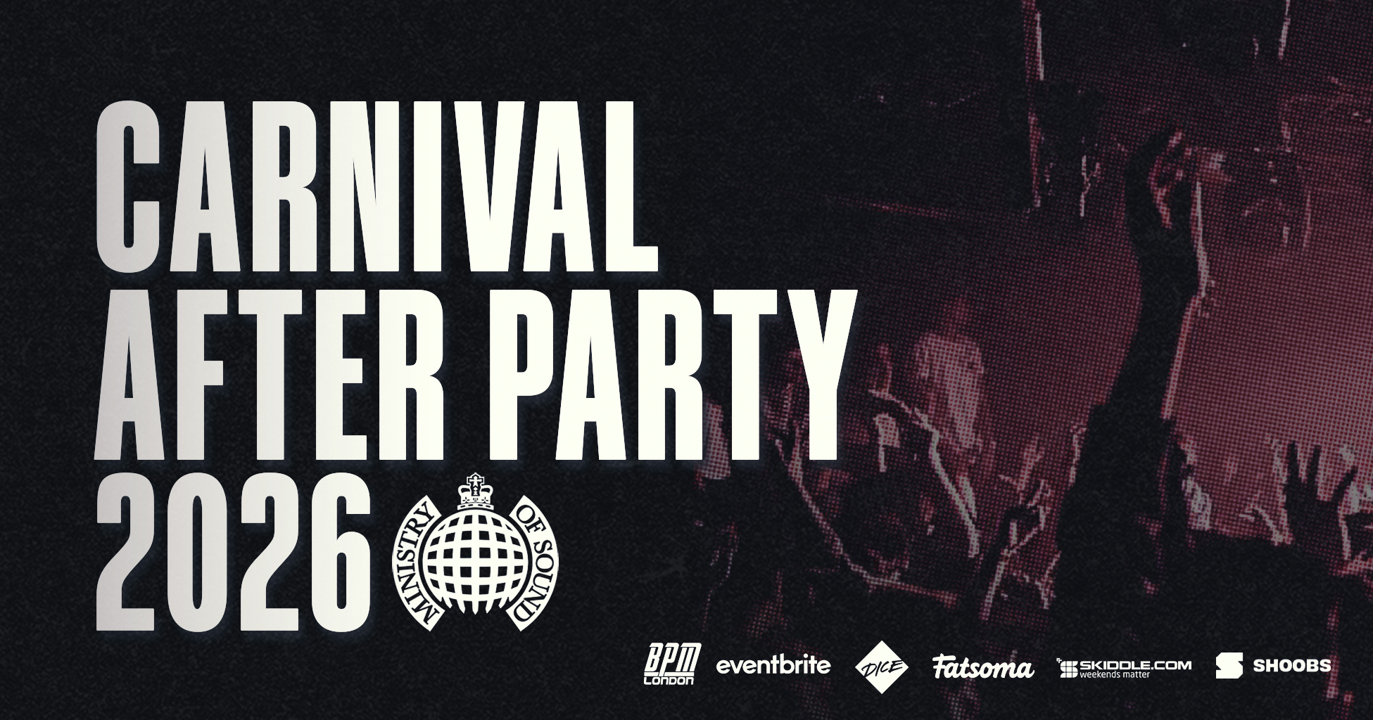 Ministry of Sound, Official Carnival After Party 2026 BOOK NOW