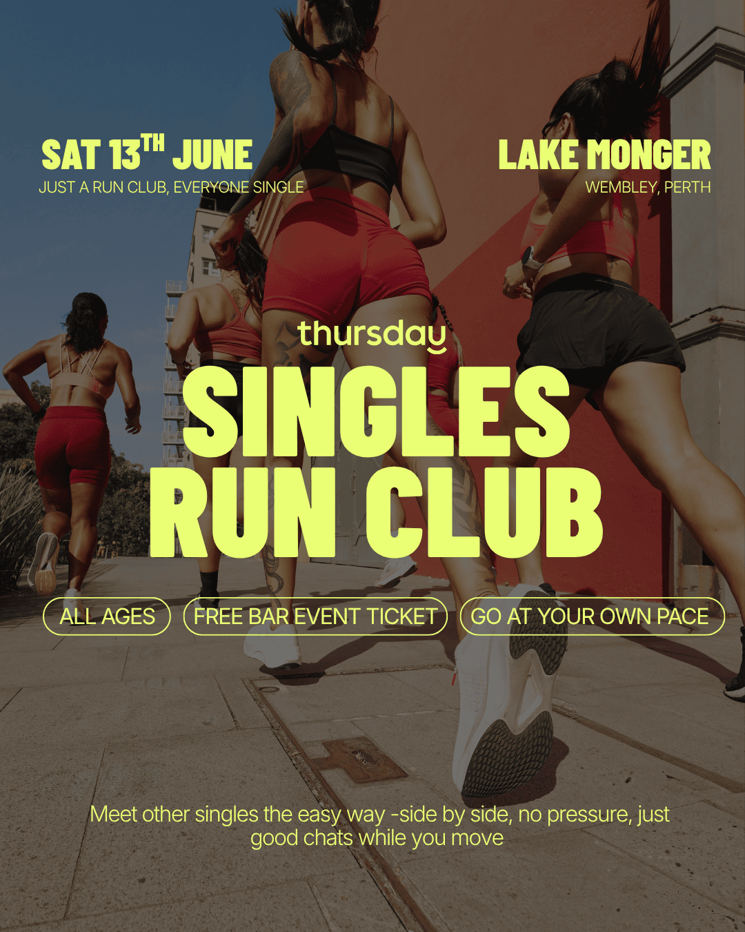 Saturday | Singles RUN CLUB @ Lake Monger | Wembley (All Ages) | Tickets now at thursday.com