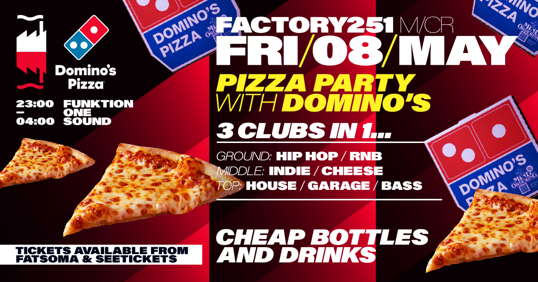 FACTORY 251 FRIDAYS X DOMINO’S PIZZA PARTY!!! 🍕🕺