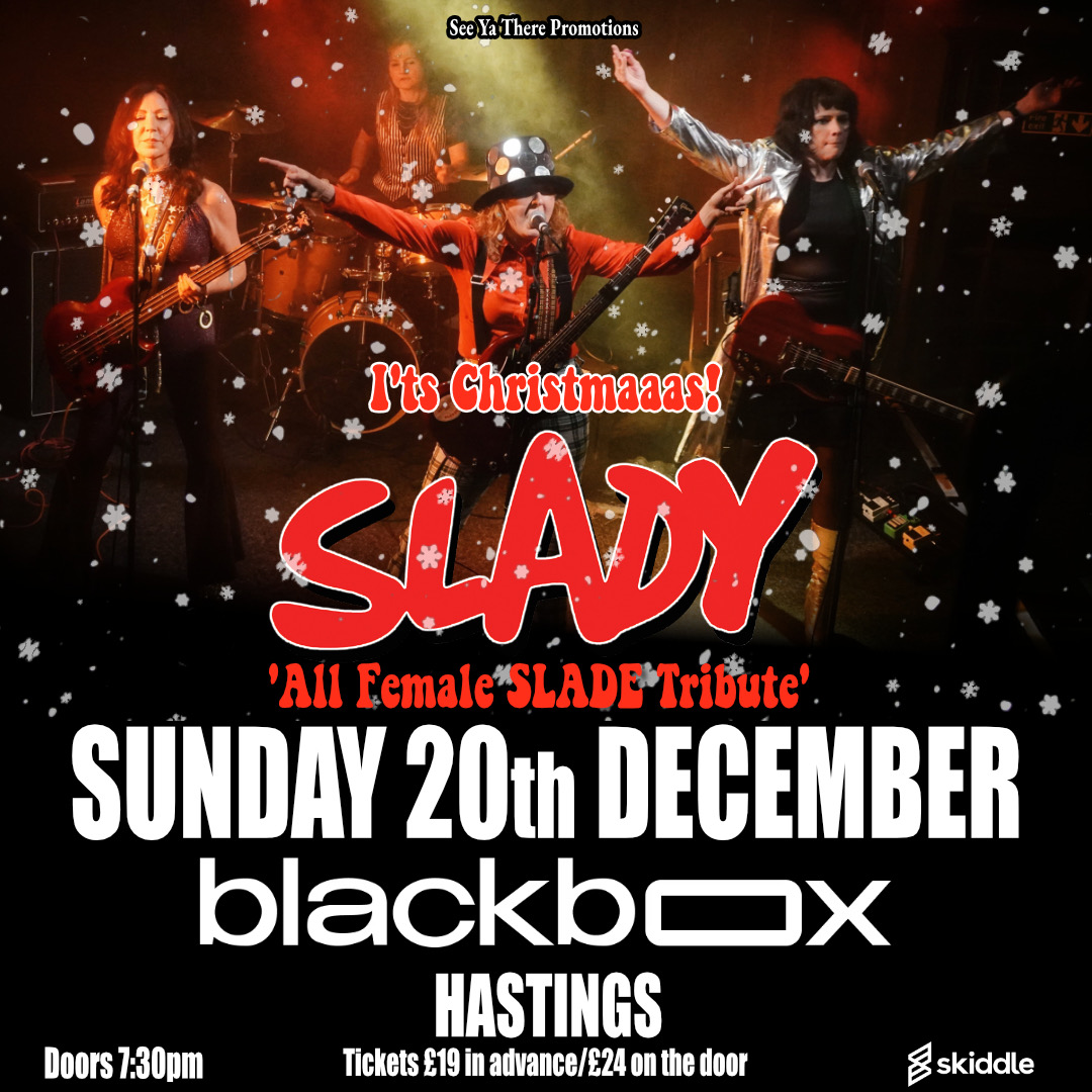 SLADY - Blackbox - Hastings