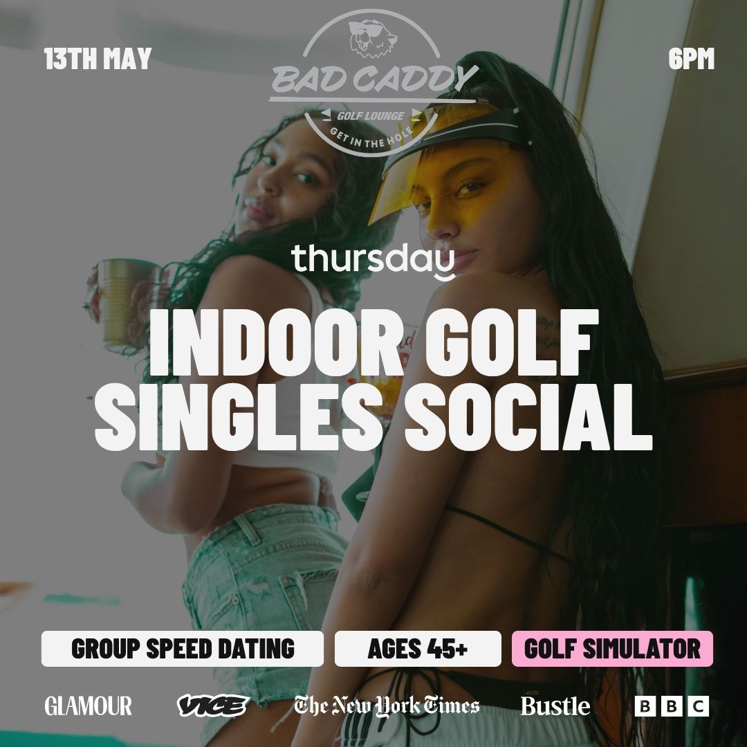 WEDNESDAY | INDOOR GOLF SINGLES SOCIAL (45+) | BAD CADDY