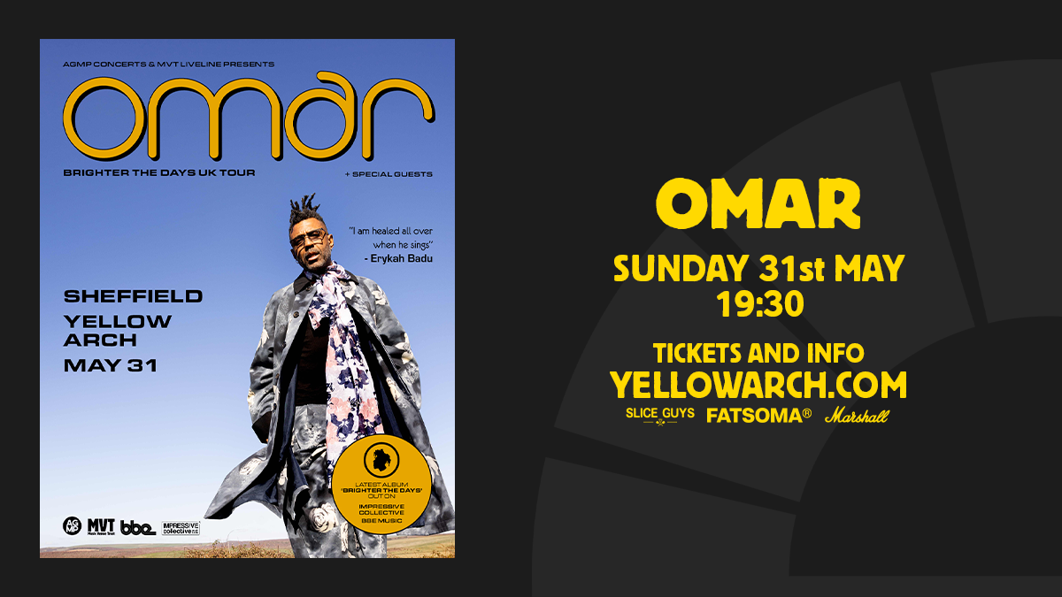 Omar ‘Brighter The Days’ UK Tour — YELLOW ARCH