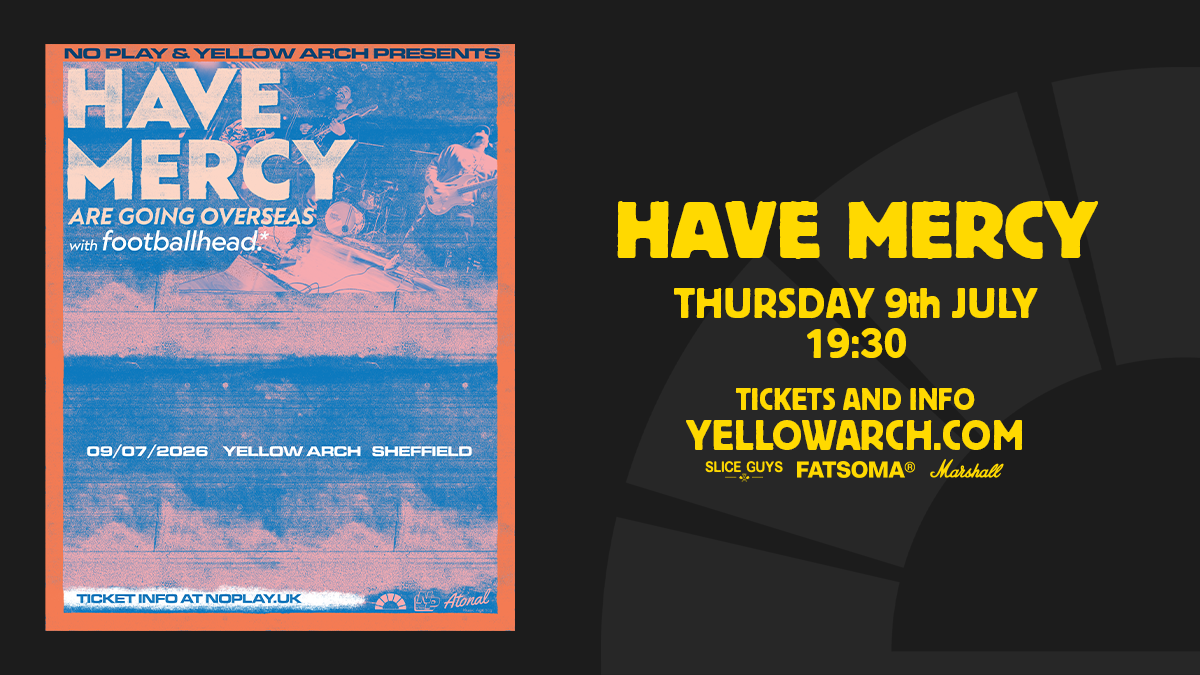 Have Mercy — YELLOW ARCH