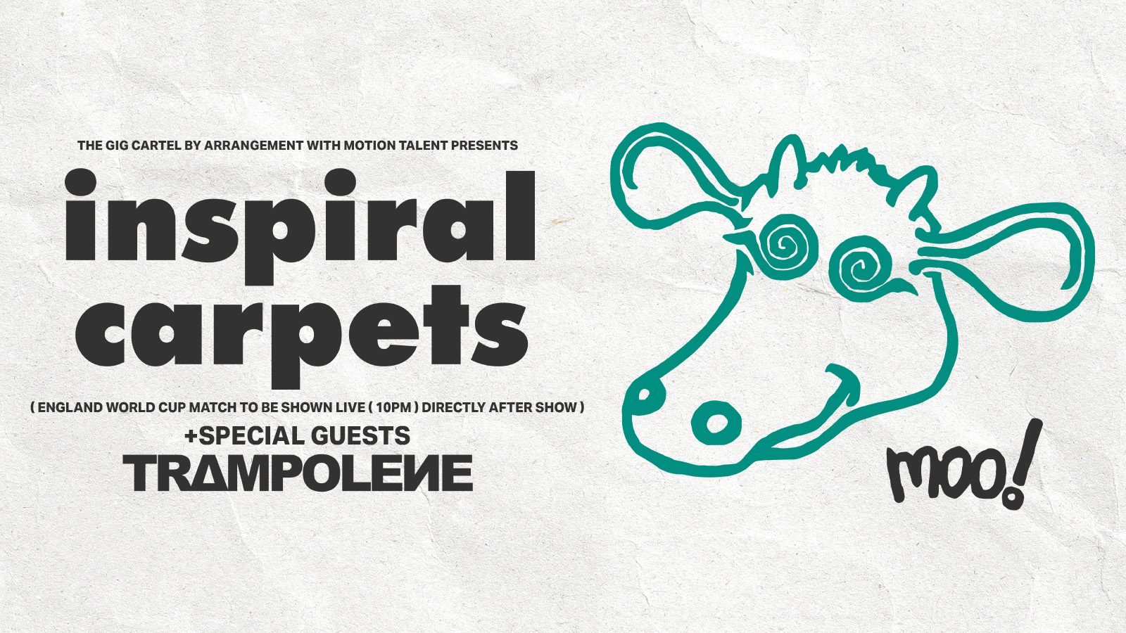 🚨 LESS THAN 9 TICKETS LEFT! Inspiral Carpets + Support: Trampolene + World Cup on the BIG SCREEN
