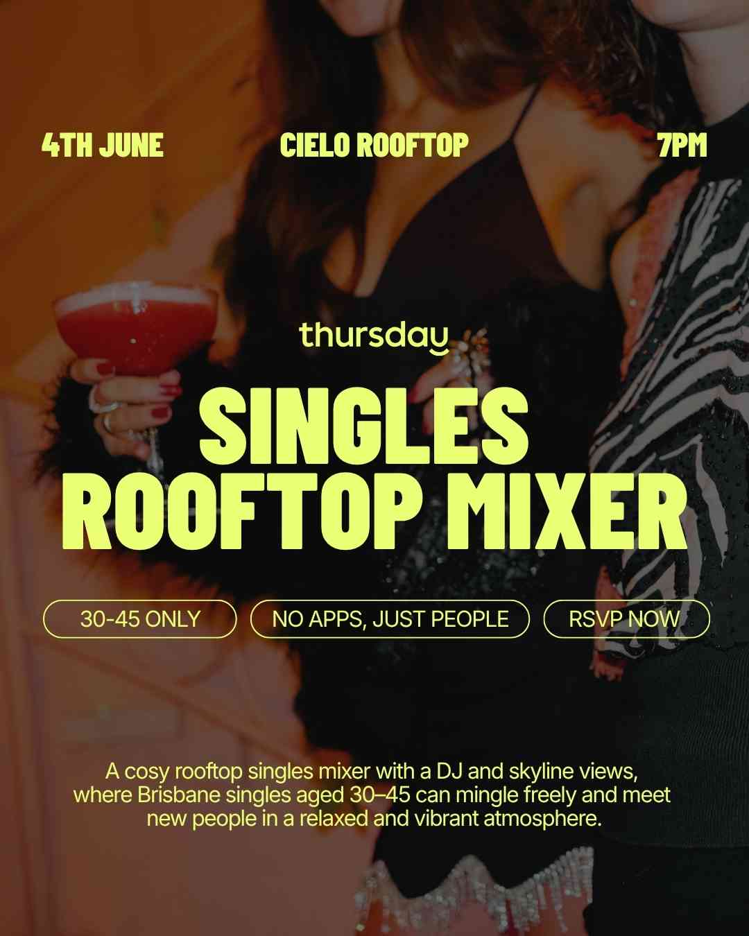 Thursday | Singles Rooftop Mixer @ Cielo (30-45) | Fortitude Valley | Tickets at thursday.com