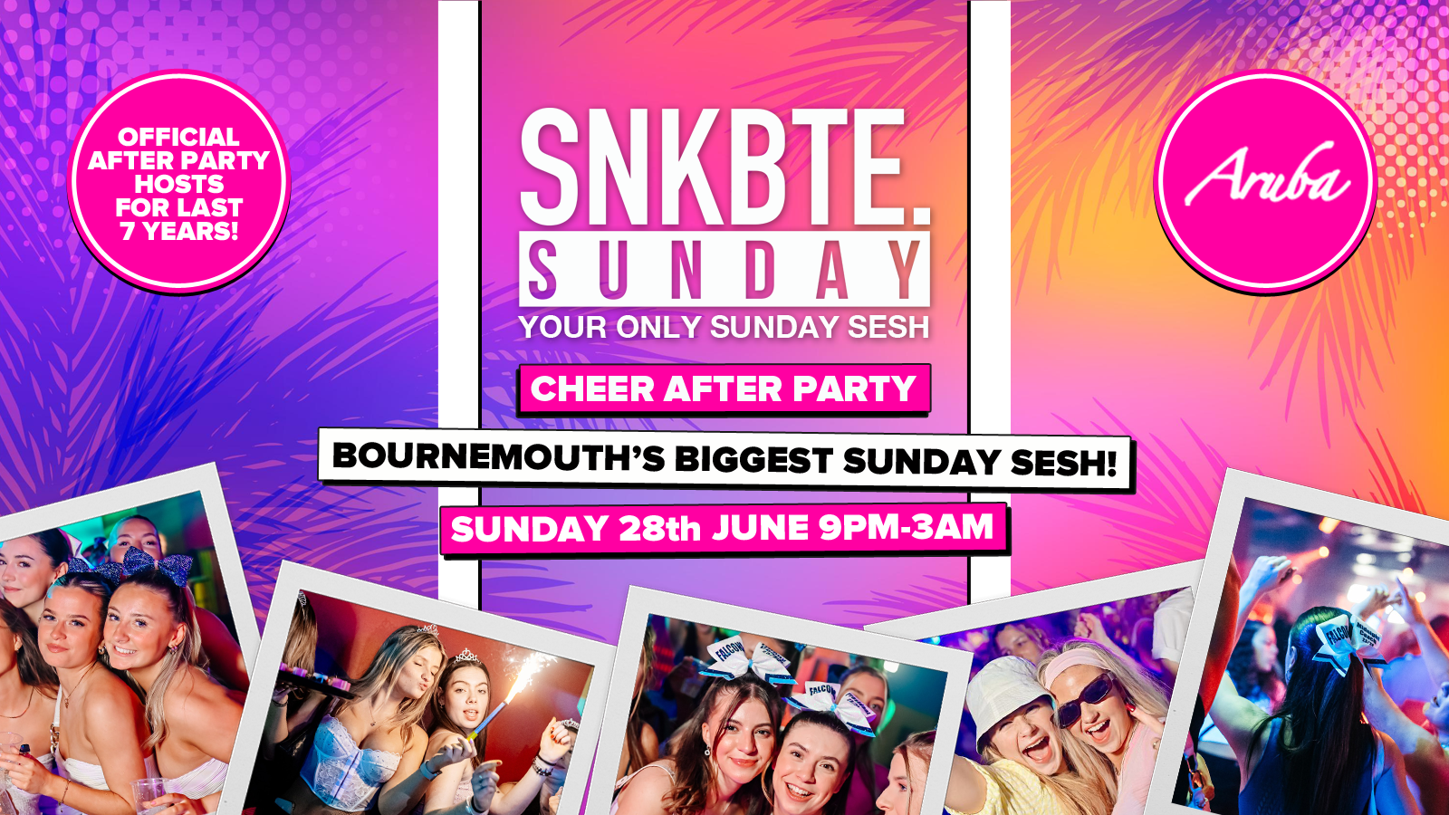 Cheer After Party @Aruba // Snakebite Sunday • 28.06.26
