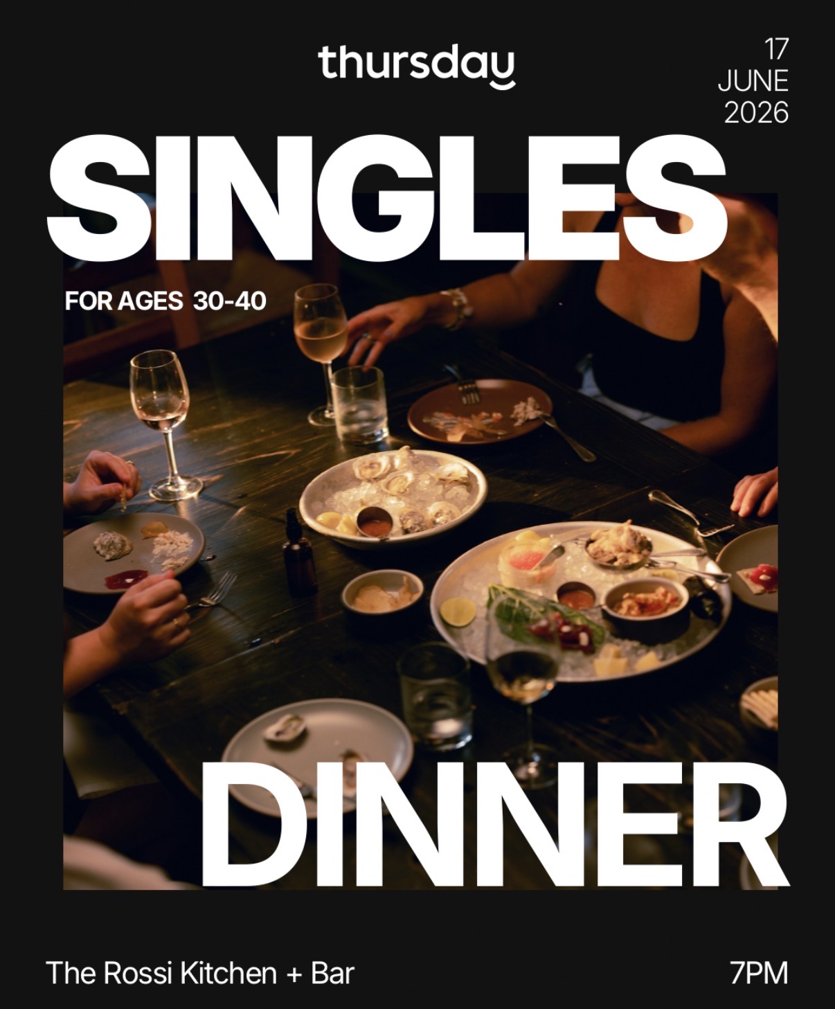 Wednesday | Singles Dinner at The Rossi Kitchen +Bar | Tickets now exclusively at thursday.com