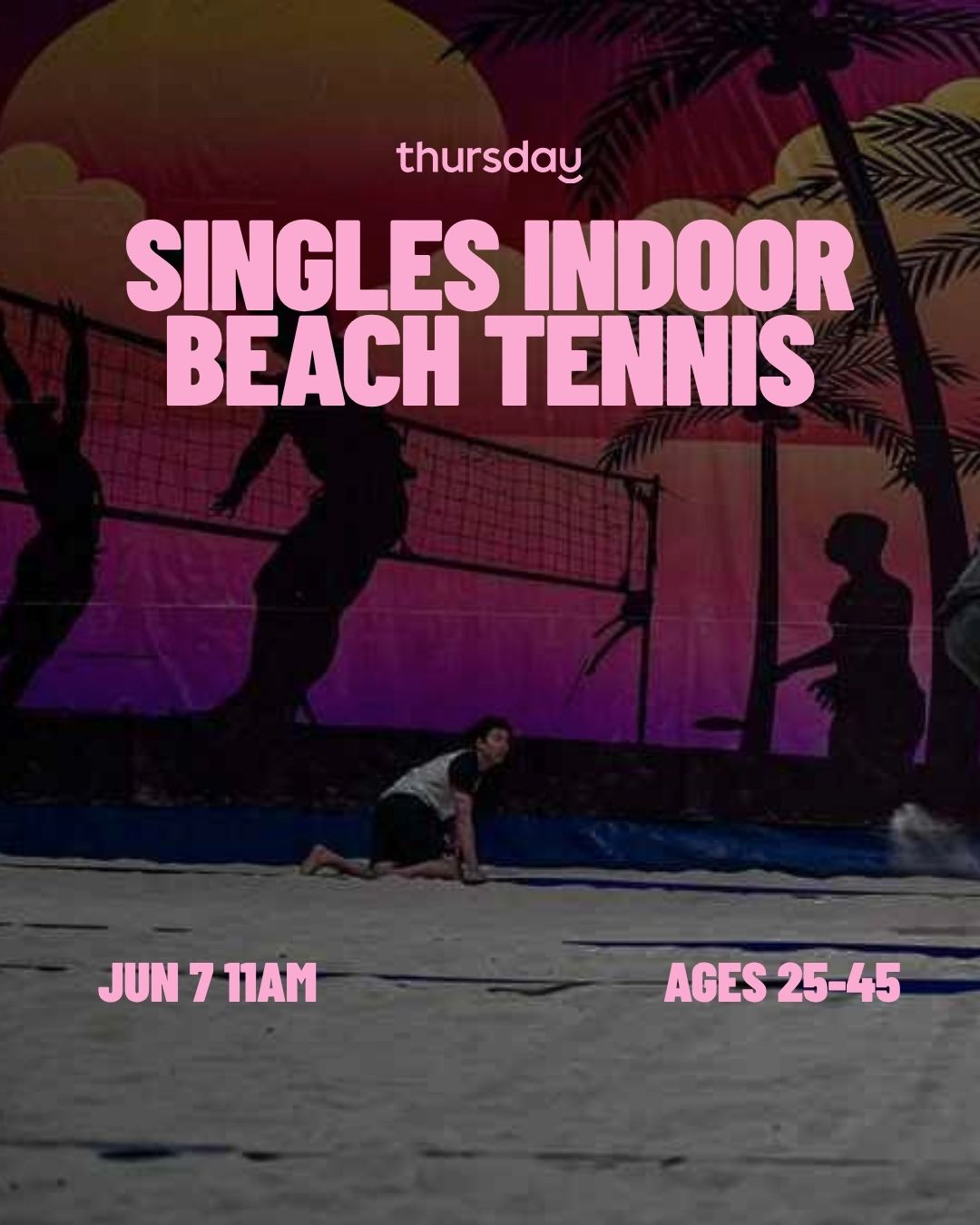 Sunday | Indoor Beach Tennis 25-45 🔥 | Altona | PURCHASE TICKETS AT THURSDAY.COM