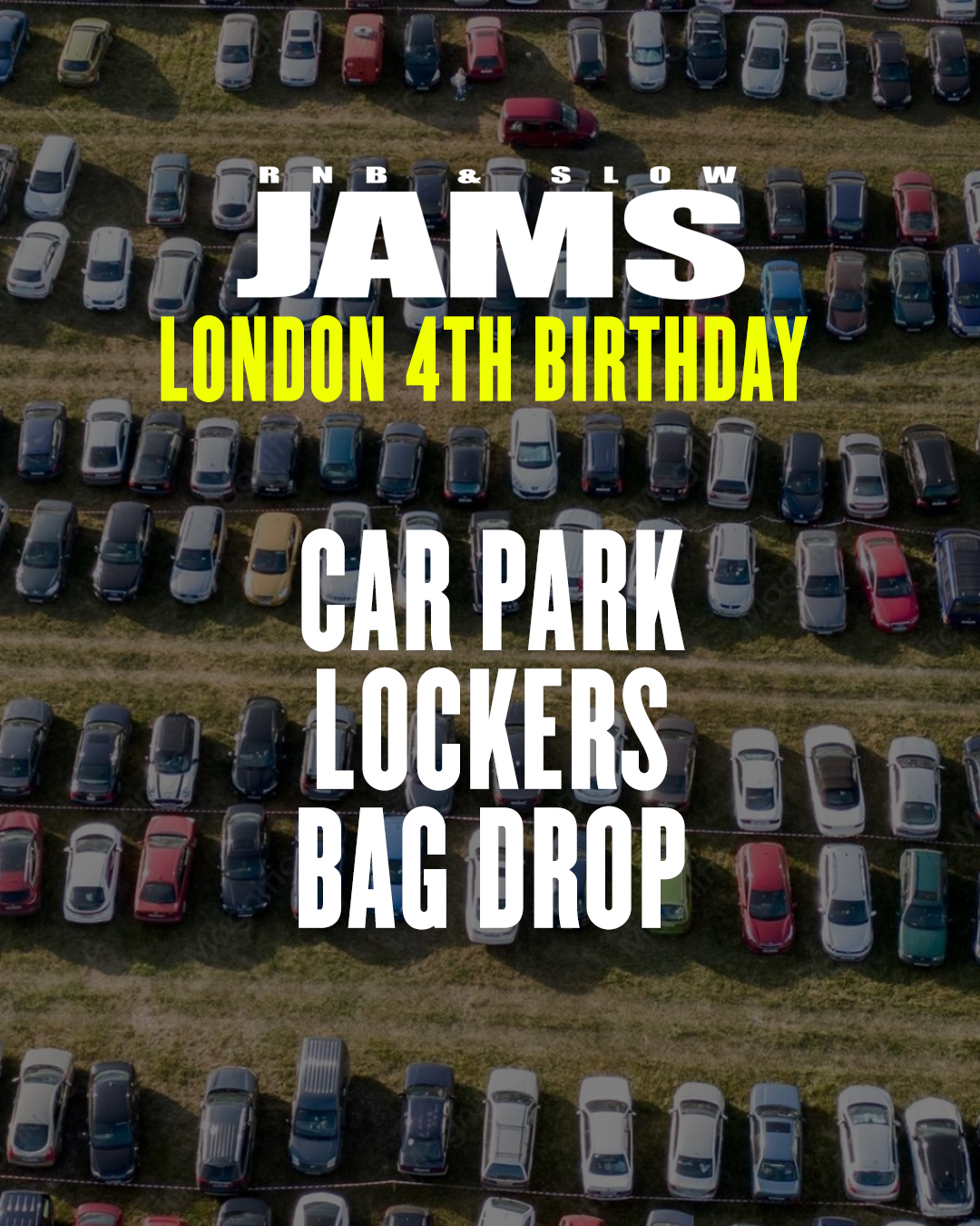 CAR PARK PASSES – RNB & SLOW JAMS 4TH BIRTHDAY – May 30th