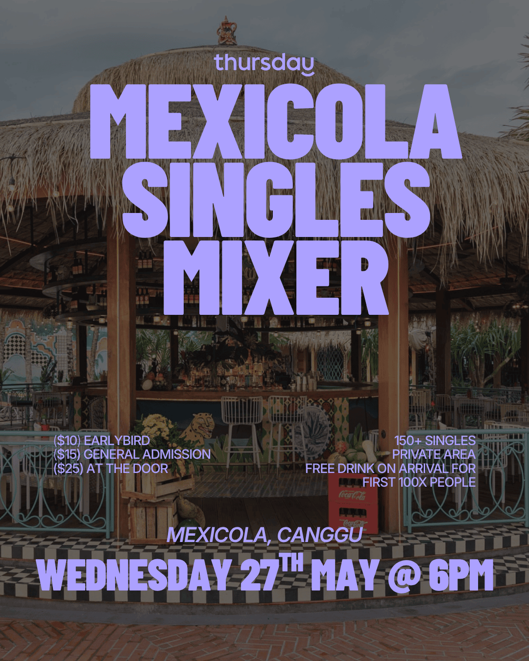 Wednesday | Mexicola Singles Mixer @ Mexicola | Canggu