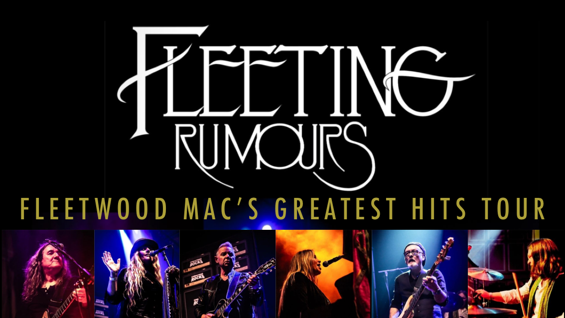 Fleetwood Mac's Greatest Hits - starring Fleeting Rumours + a Tribute to Annie Lennox & The Eurythmics