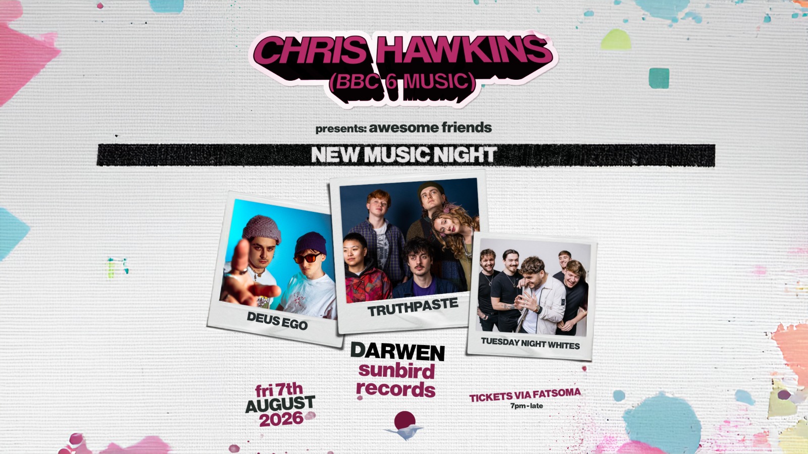 Chris Hawkins ‘Awesome Friends’ with Truthpaste + Tuesday Night Whites + Deus Ego – Friday 7th August 2026 | Sunbird Records, Darwen