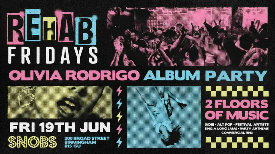 Rehab Friday [TONIGHT] OLIVIA RODRIGO PARTY!! @ Snobs 💥 19/06
