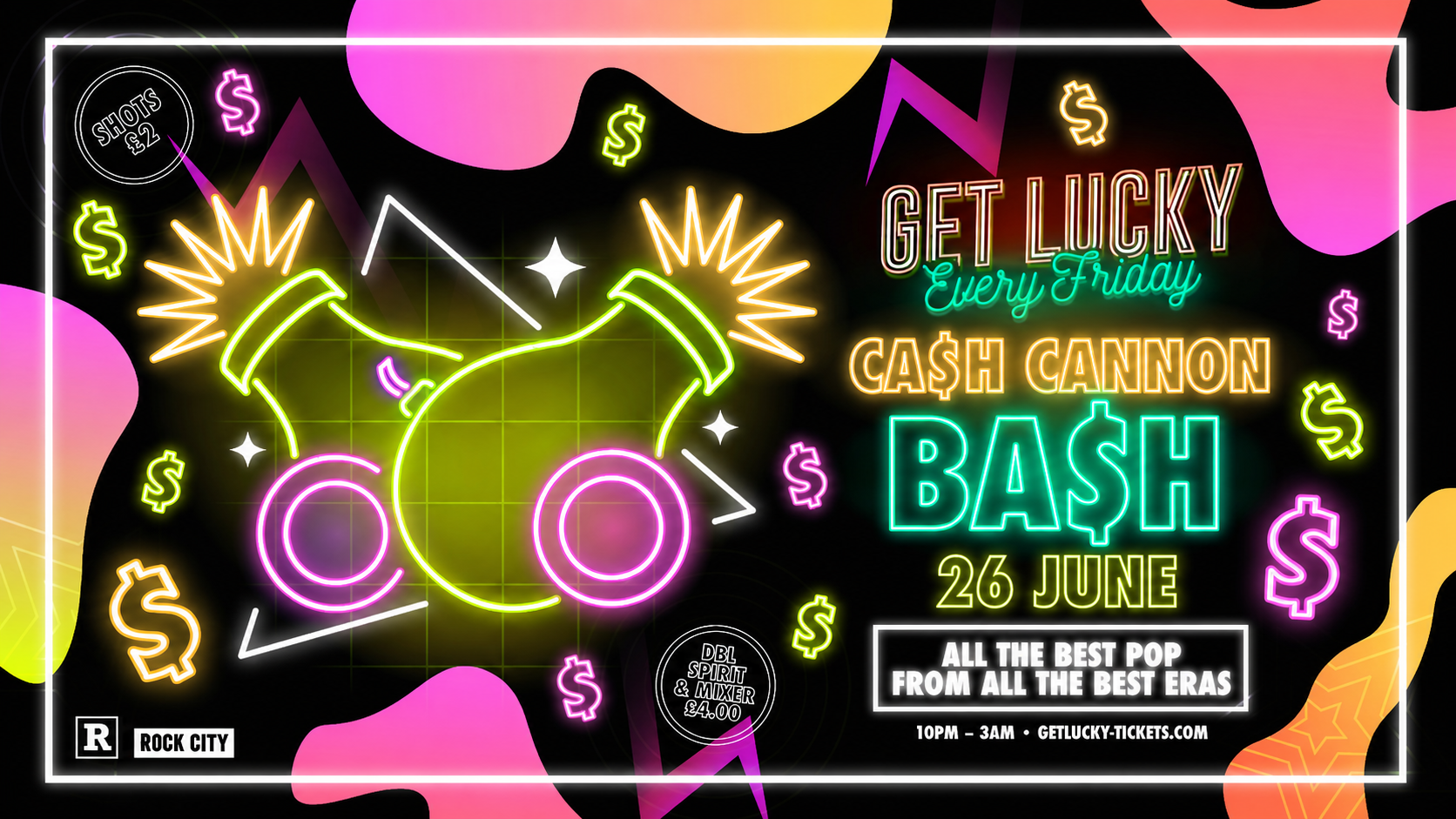 Get Lucky – CASH CANNON BASH (PAYDAY SPECIAL) – 1000 DRINKS GIVEAWAY! – Nottingham’s Biggest Friday Night – 26/06/26