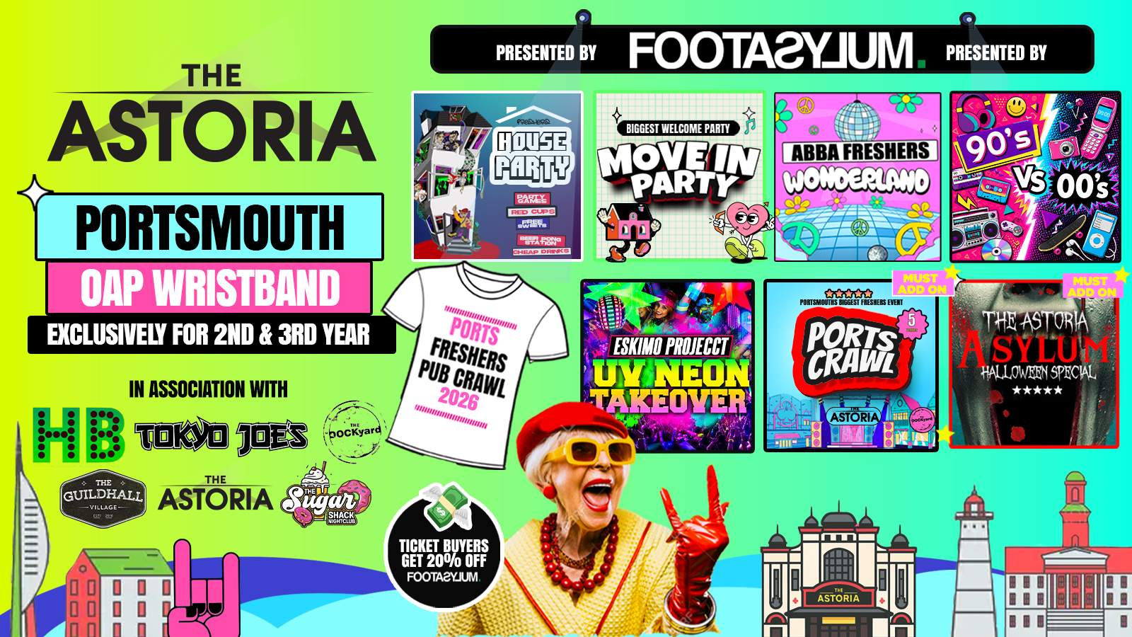 Portsmouth OAP Welcome Week Hosted By The ASTORIA 🎓 – Presented by FOOTASYLUM – 7 HUGE EVENTS – FREE T-SHIRT 👕 includes PORTSCRAWL –  Sold Out 15 Years Running 🏆