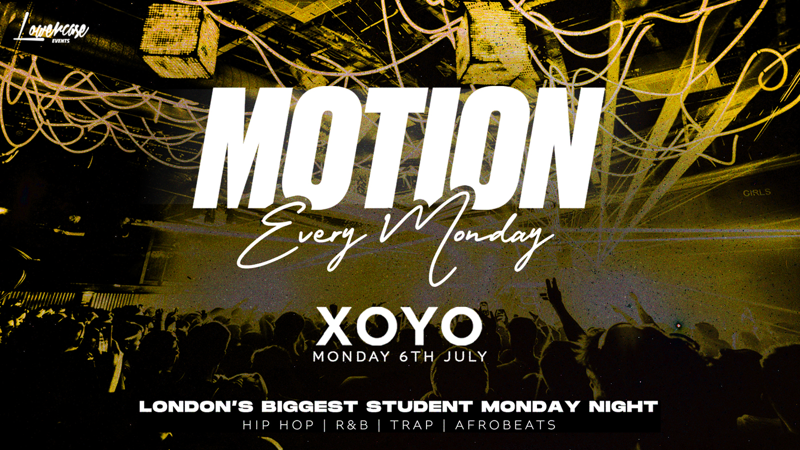 MOTION Every Monday @ XOYO – 6th July