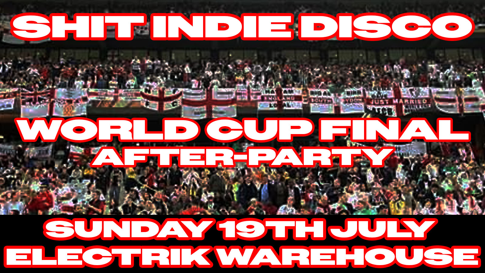SHINDIE x WORLD CUP FINAL AFTER PARTY (WIN OR LOSE WE WILL BE OPEN!!)