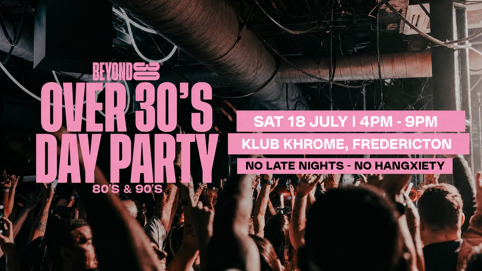 80s & 90s Over 30s Daytime Clubbing – FREDERICTON🕺🏽