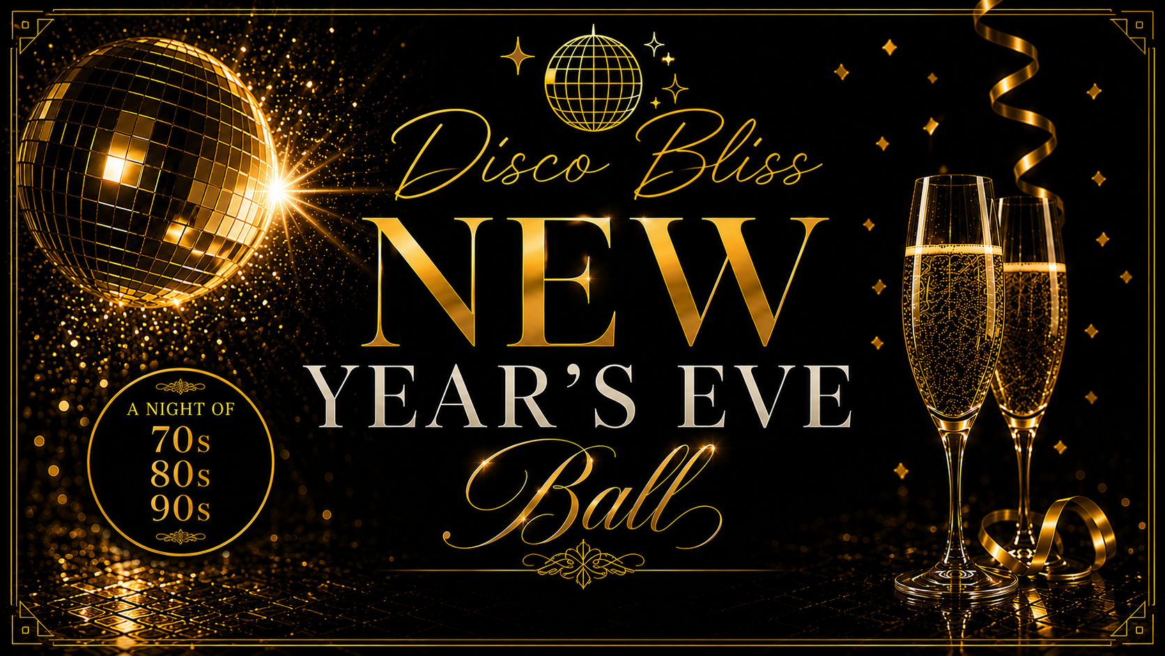 💃🏽 Disco Bliss NYE Ball - A Night of 70s, 80s & 90s in The Cellars!