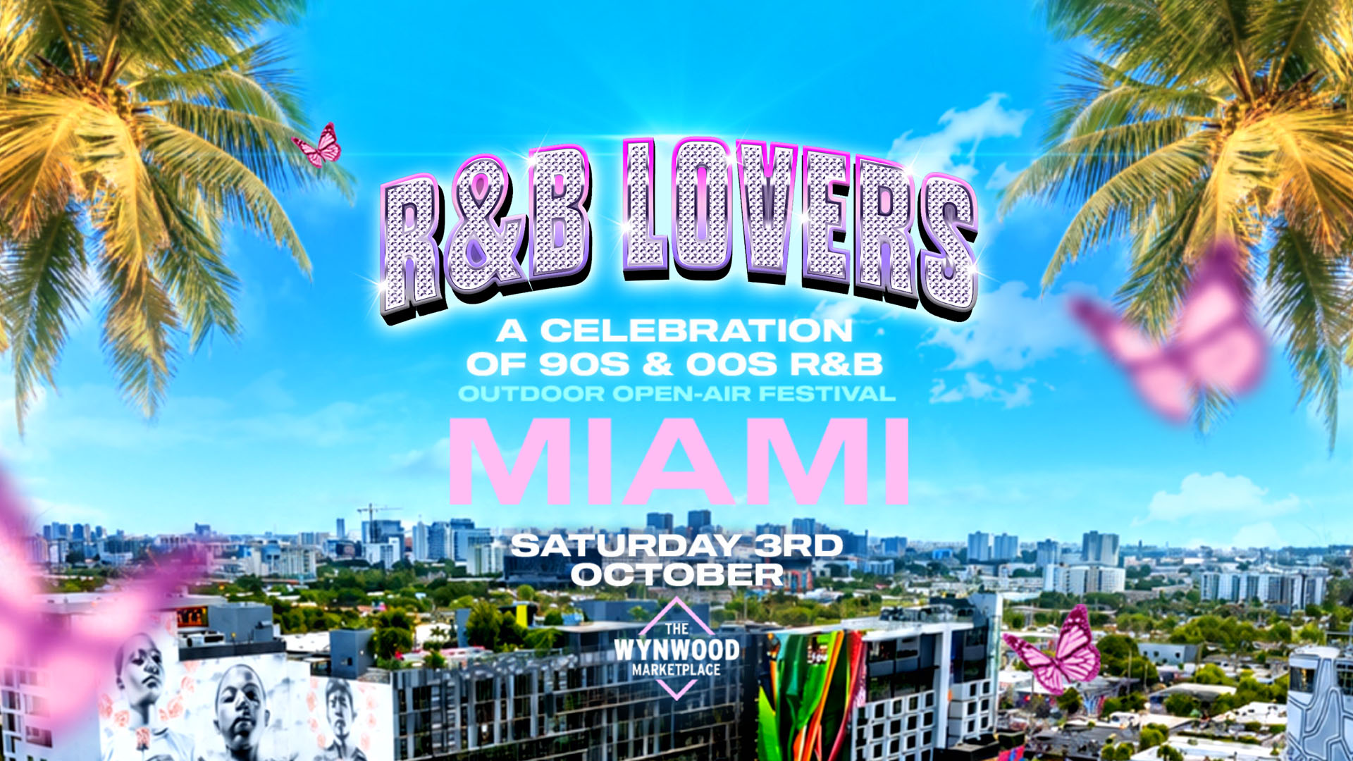 R&B Lovers - Open-Air Festival - Saturday October 3rd - Wynwood Marketplace [TICKETS NOW ONLINE]