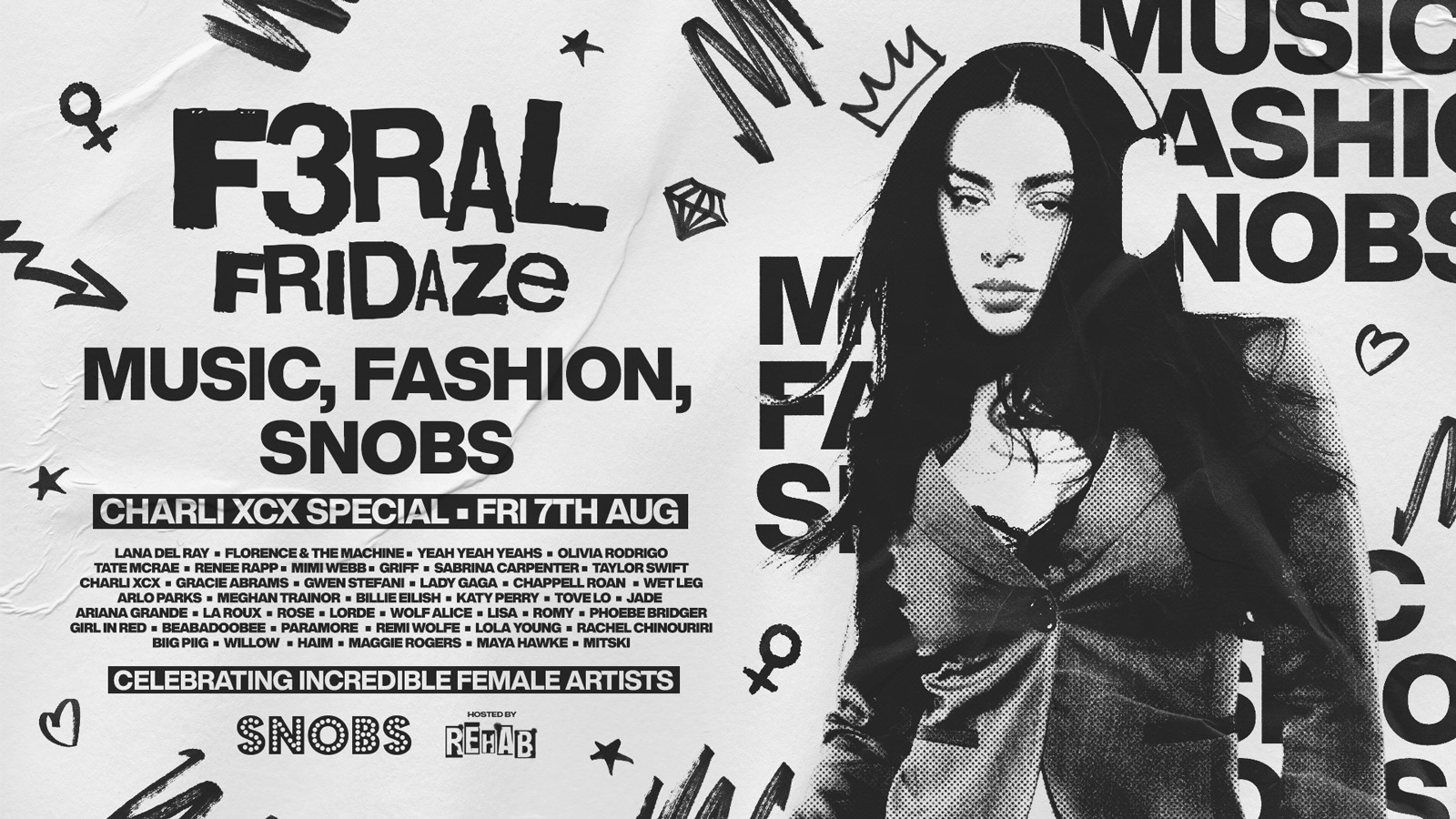 F3RAL FRIDAZE!! CHARLI SPECIAL : MUSIC, FASHION, SNOBS 🚺 hosted by Rehab Friday @ Snobs Birmingham 🤟07/08
