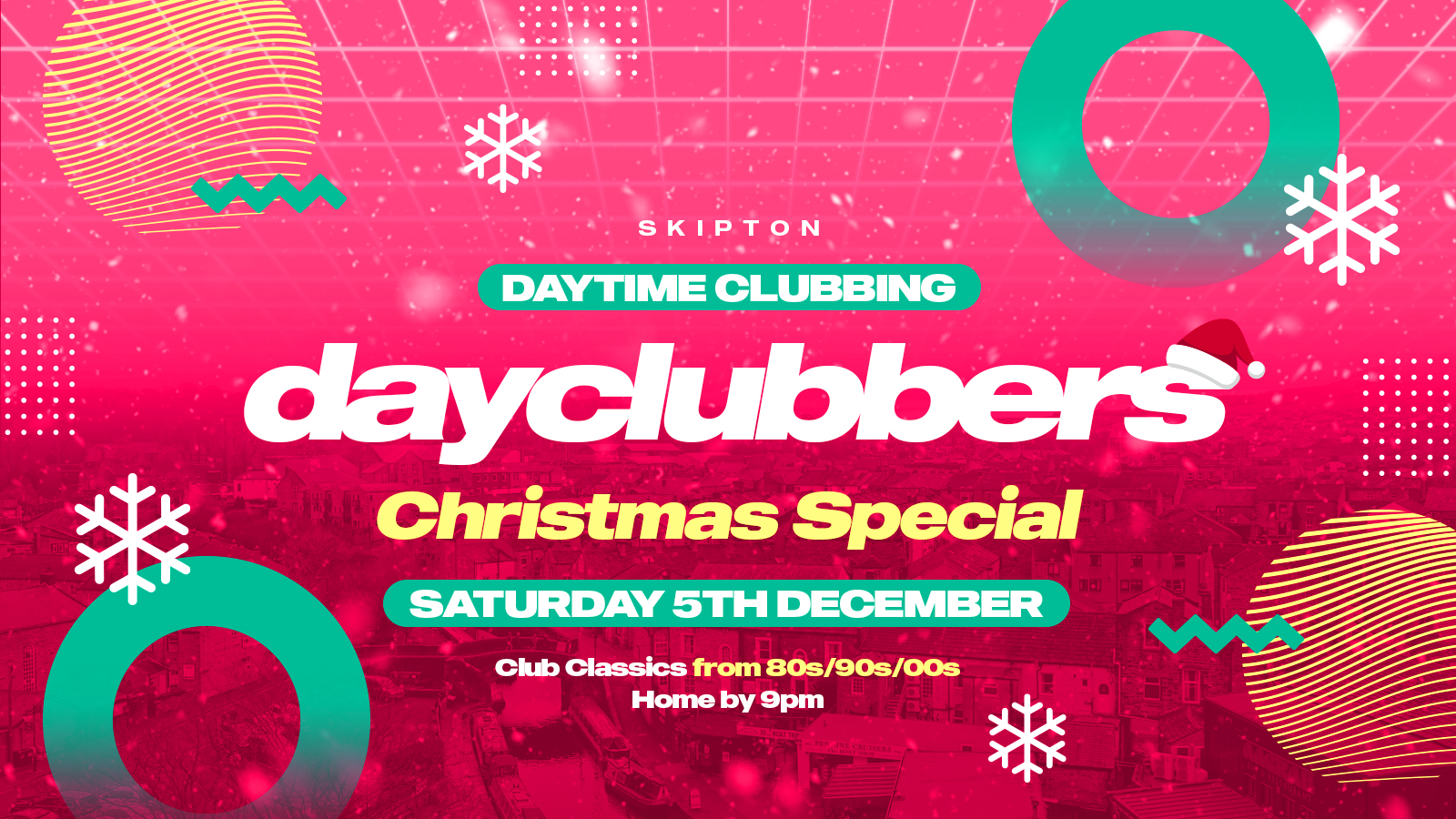 Skipton - DayClubbers: The Christmas Day Party! ❄️🎉