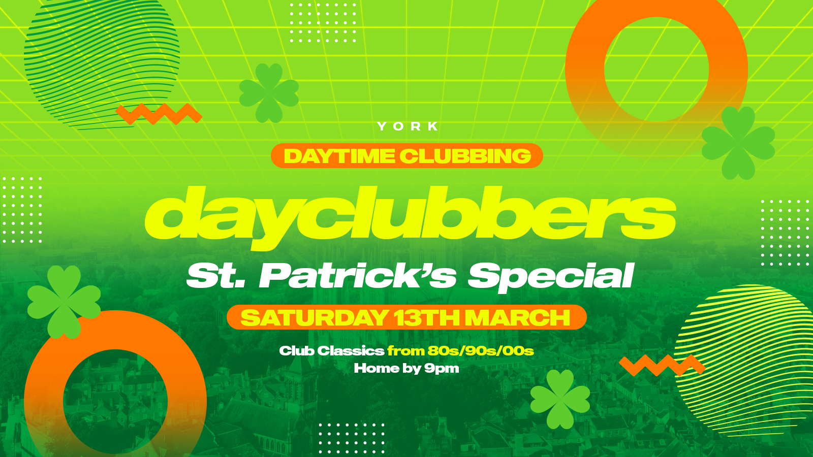 York - DayClubbers: The PADDY’s Day Party! ☘️🇮🇪