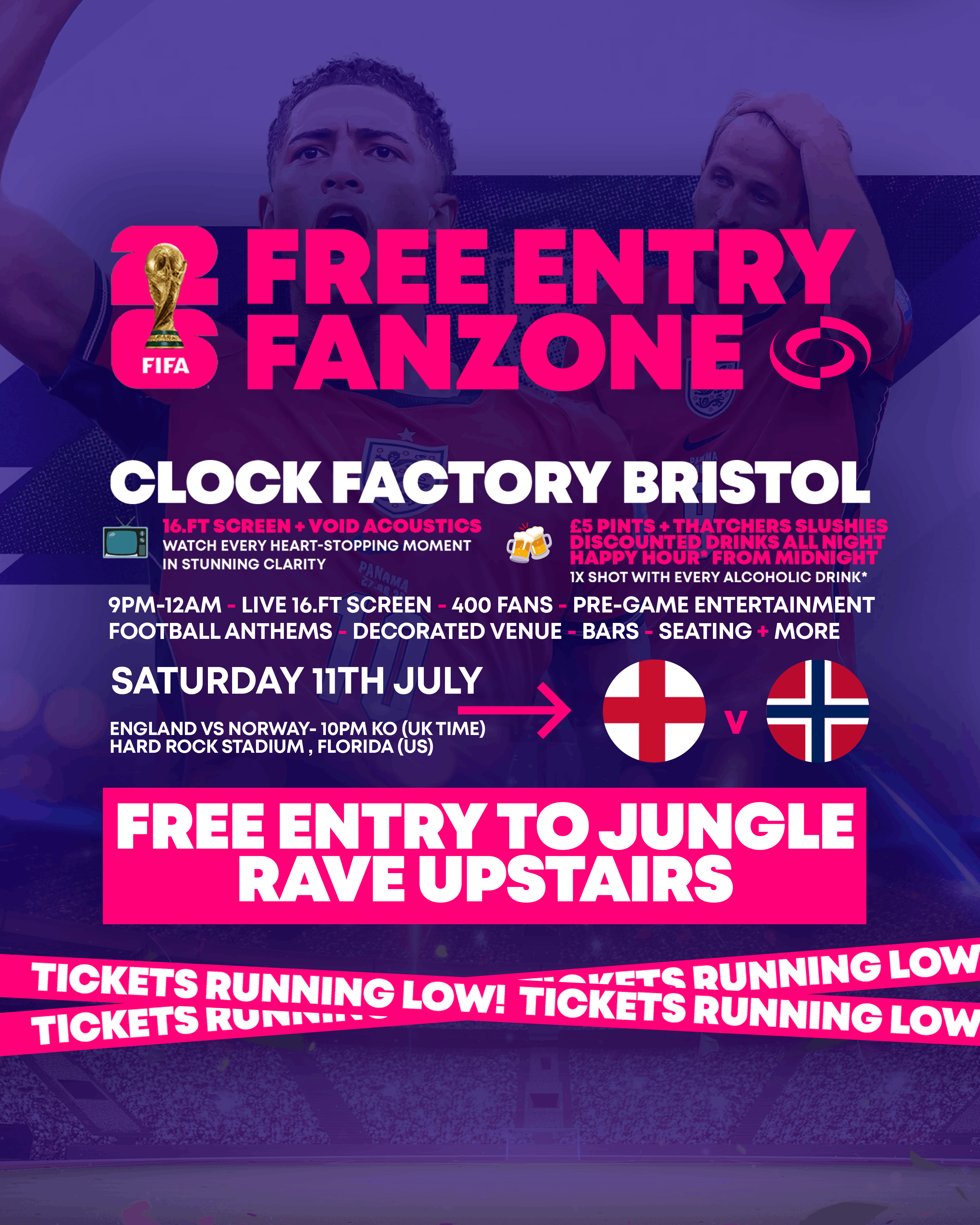 World Cup – England vs Norway @ Clock Factory Bristol [FREE ENTRY TO JUNGLE RAVE AFTER]