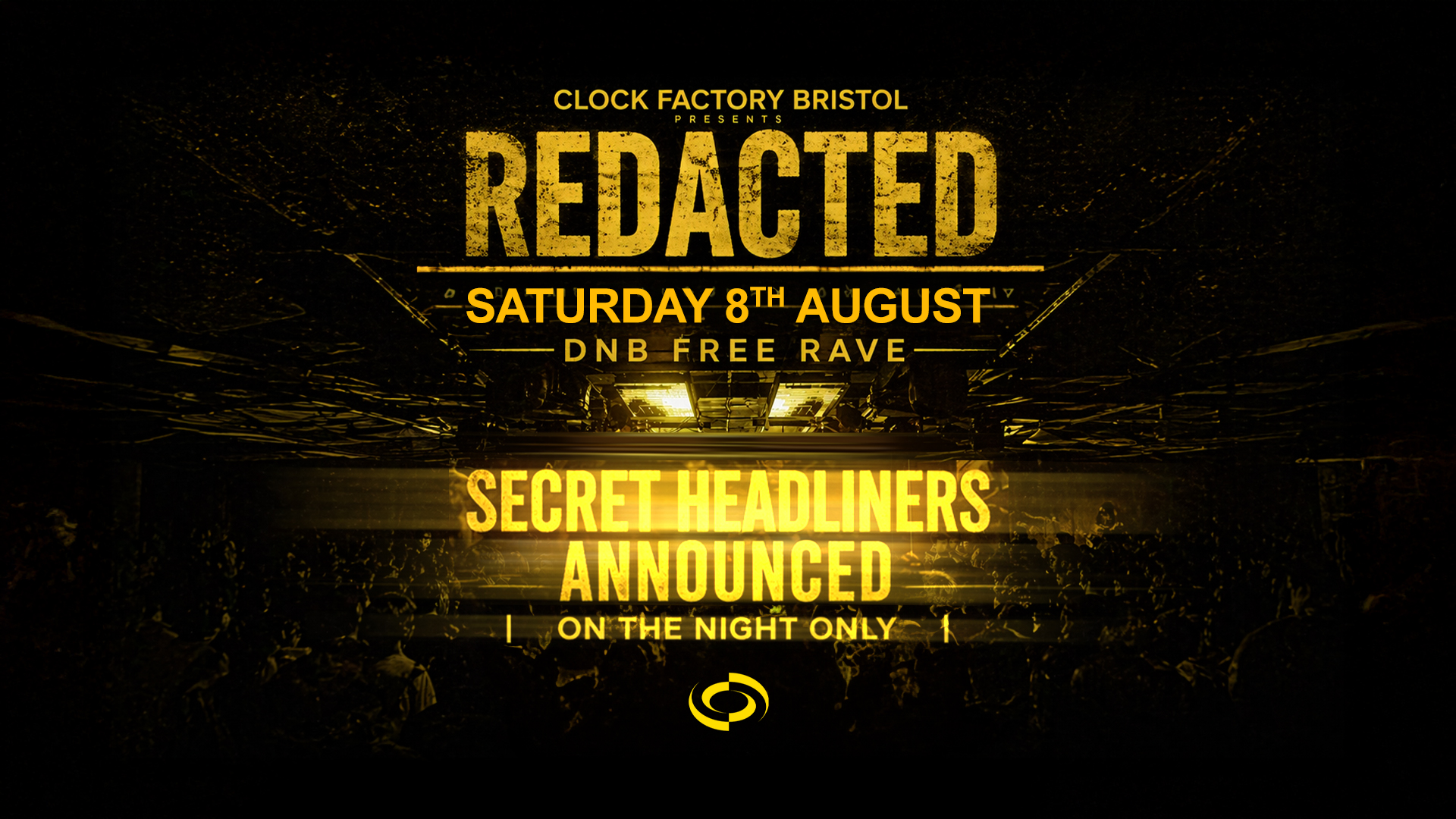 Clock Factory: REDACTED – DNB FREE Rave [SPECIAL GUESTS TBA]
