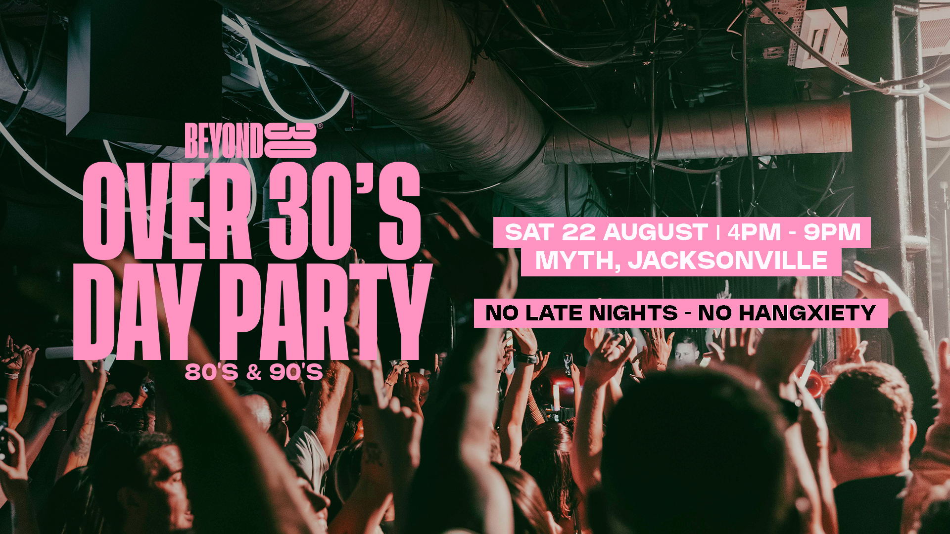 80s & 90s Over 30s Daytime Clubbing – JACKSONVILLE🕺🏽