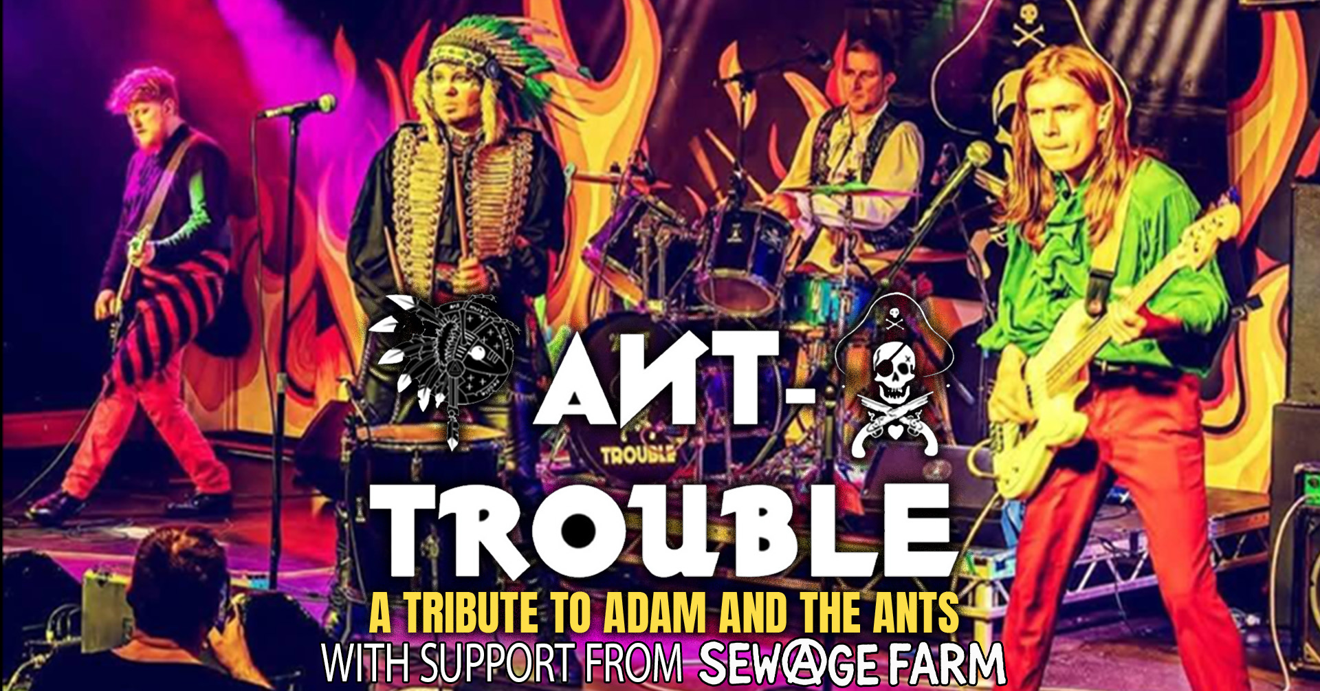 STOP! IT’S NOT CANCELLED!! Ant-Trouble (Adam and the Ants tribute) – Sewage Farm – The Bricks