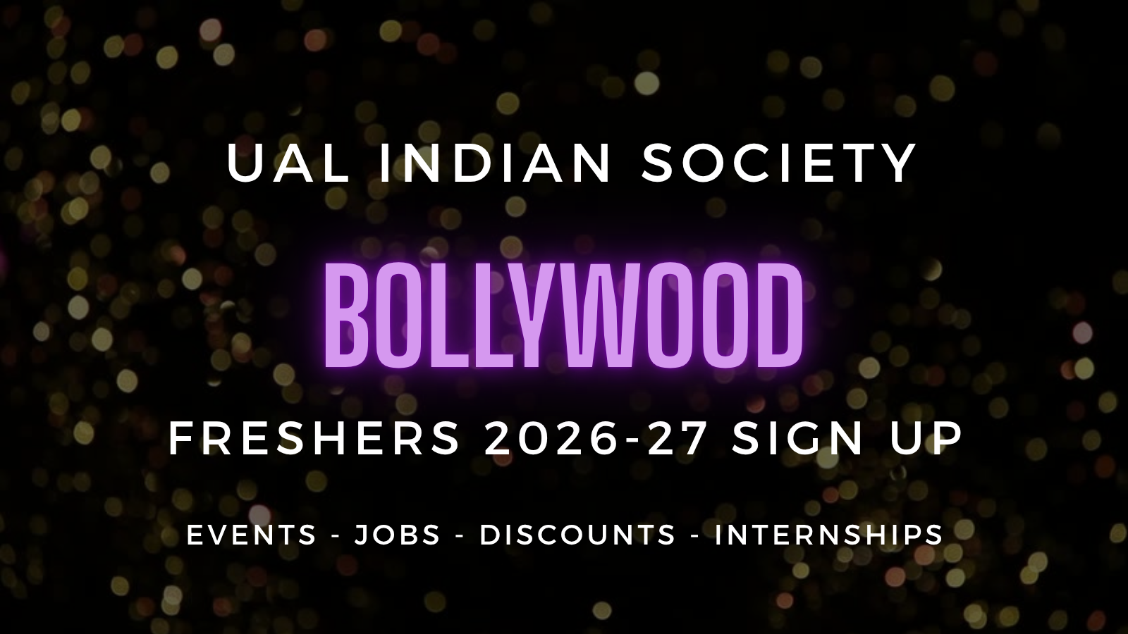 UAL Indian Society presents Freshers 2026-27 - Official Welcome Sign Up
