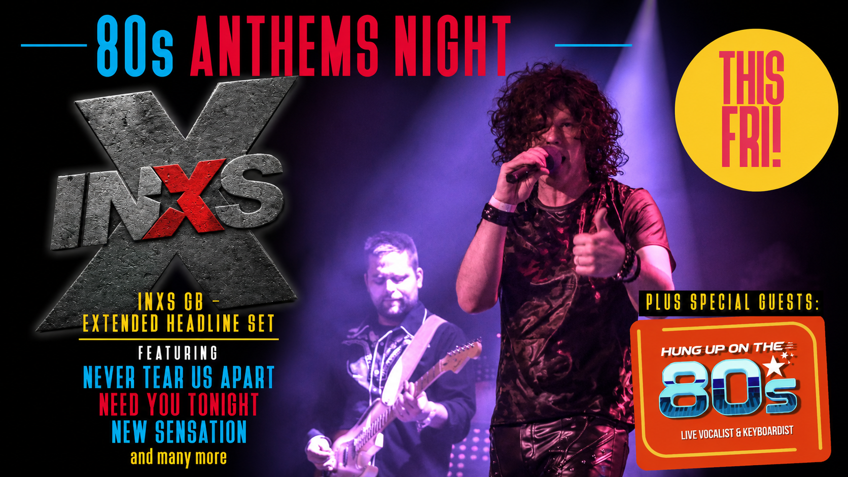 🚨 TONIGHT! 80s ANTHEMS NIGHT LIVE –  ft INXS GB LIVE Plus Hung Up On The 80s!