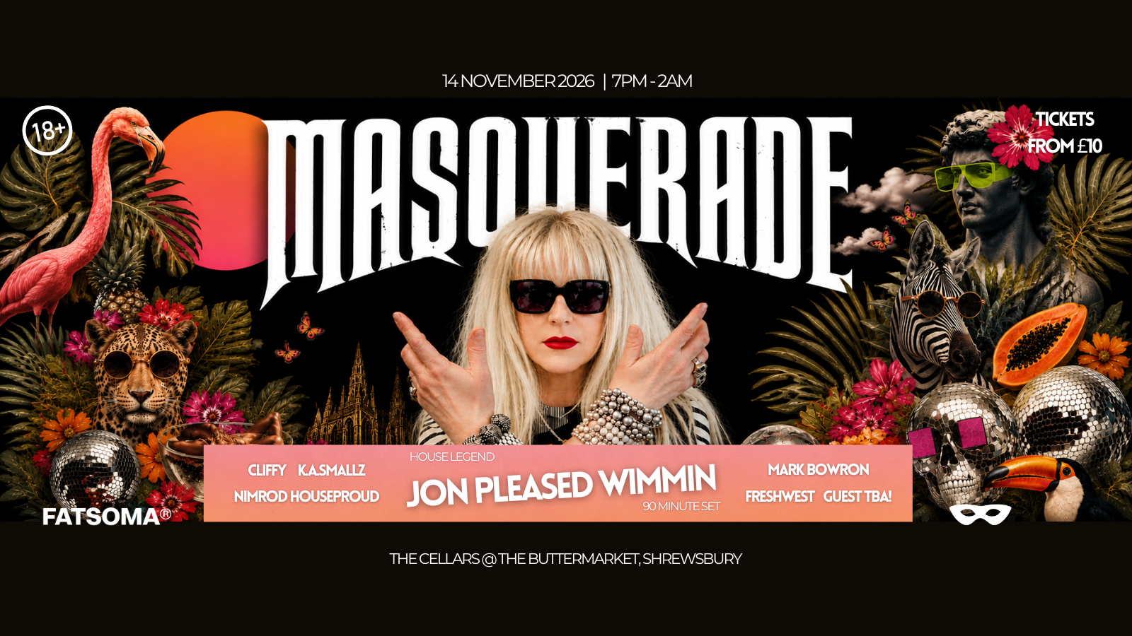 Masquerade Presents Jon Pleased Wimmin & Friends @ The Buttermarket, Shrewsbury