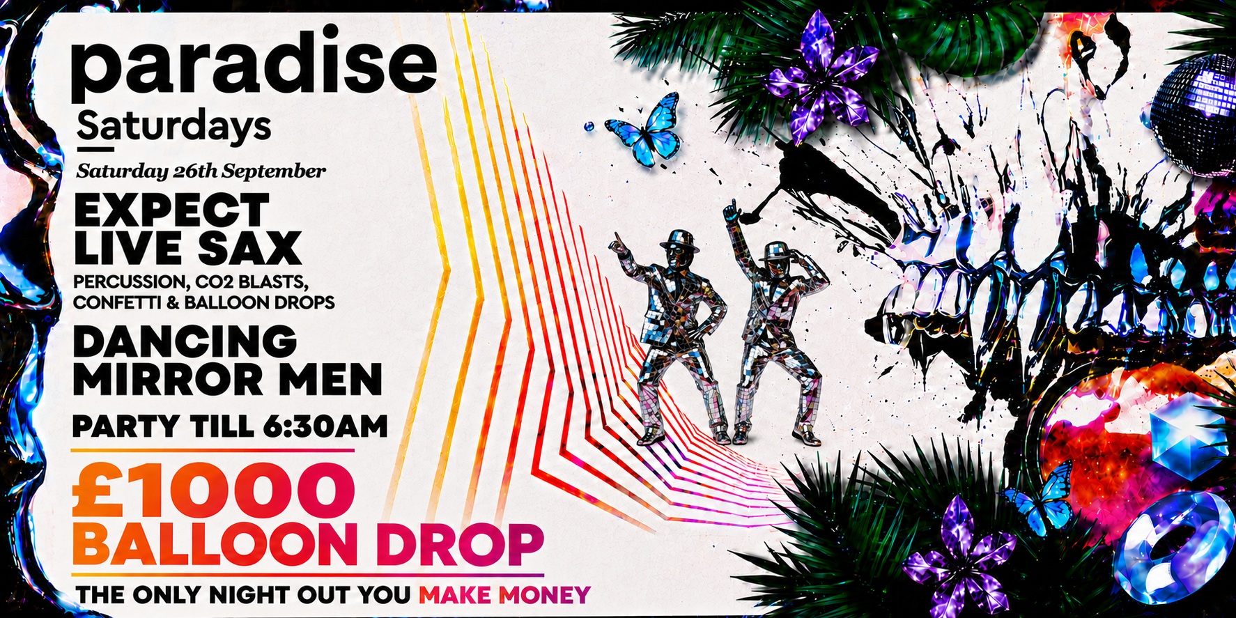 Paradise Saturdays Launch Party - £1000 Balloon Drop