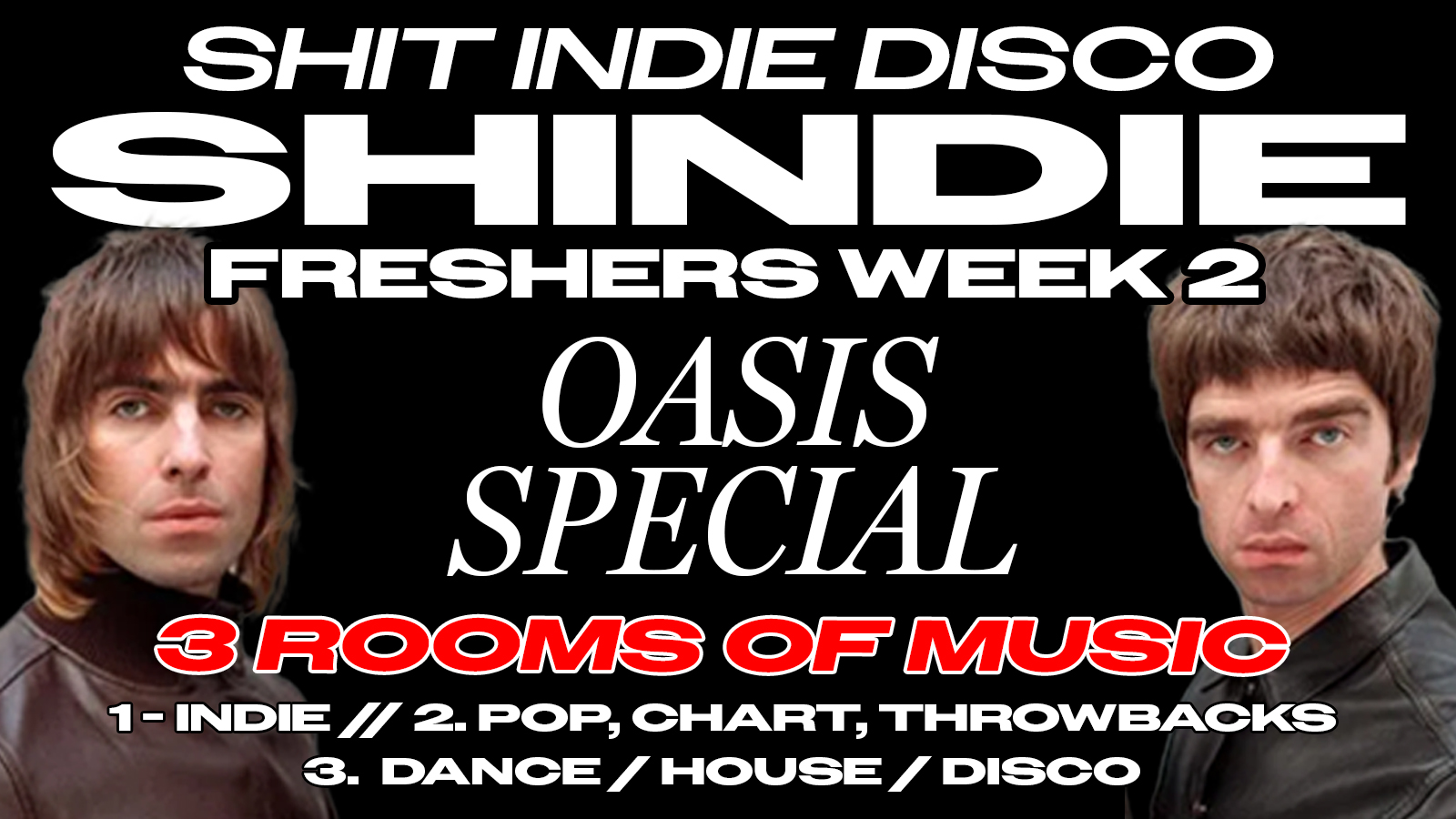 Shit Indie Disco - Shindie FRESHERS WEEK 2 - OASIS SPECIAL on Floor 1 🚨 OLIVIA RODRIGO on Floor 2!! 🪩 PLUS 4 Rooms of Music - Indie / Pop / Throwbacks / Dance / Disco 🚨 THIS WILL SELL OUT 🚨