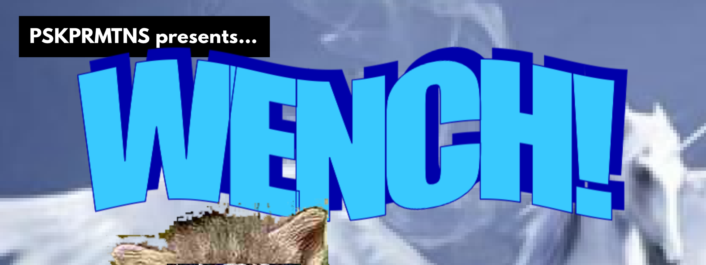 WENCH! with Eddy's Mistake, U.T.I., Knitting Circle