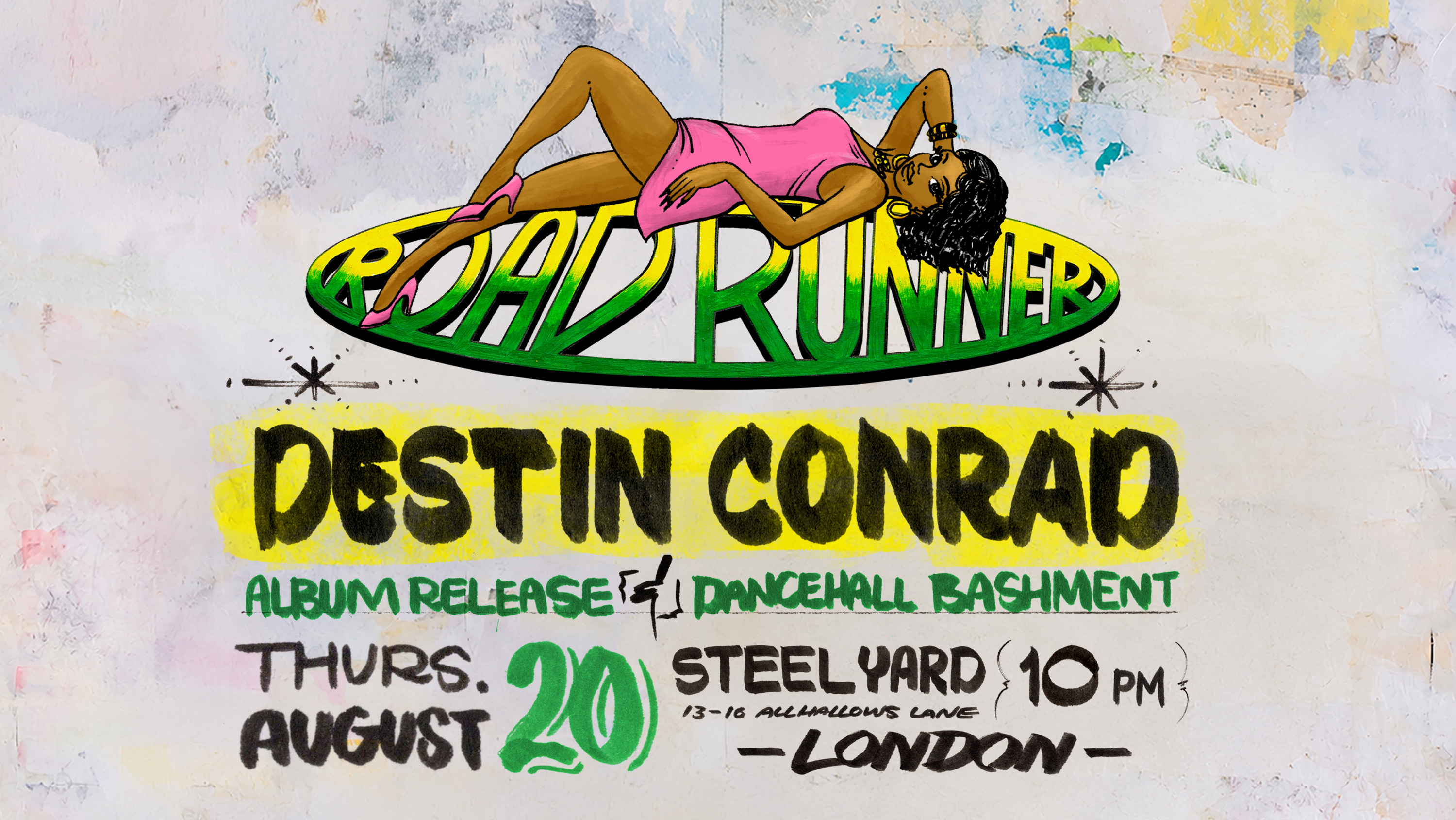 DESTIN CONRAD – ROADRUNNER ALBUM RELEASE PARTY & DANCEHALL BASHMENT @ THE STEEL YARD, LONDON