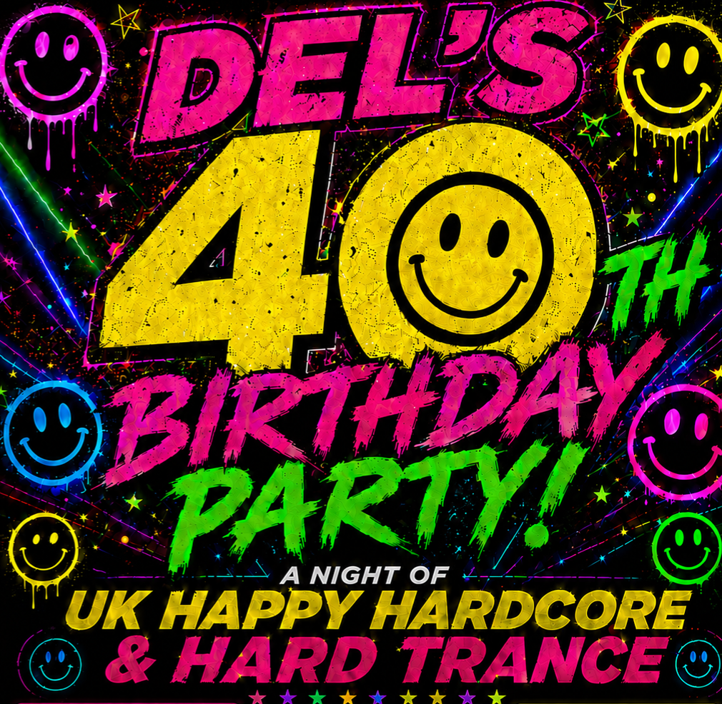 Dels 40th birthday rave
