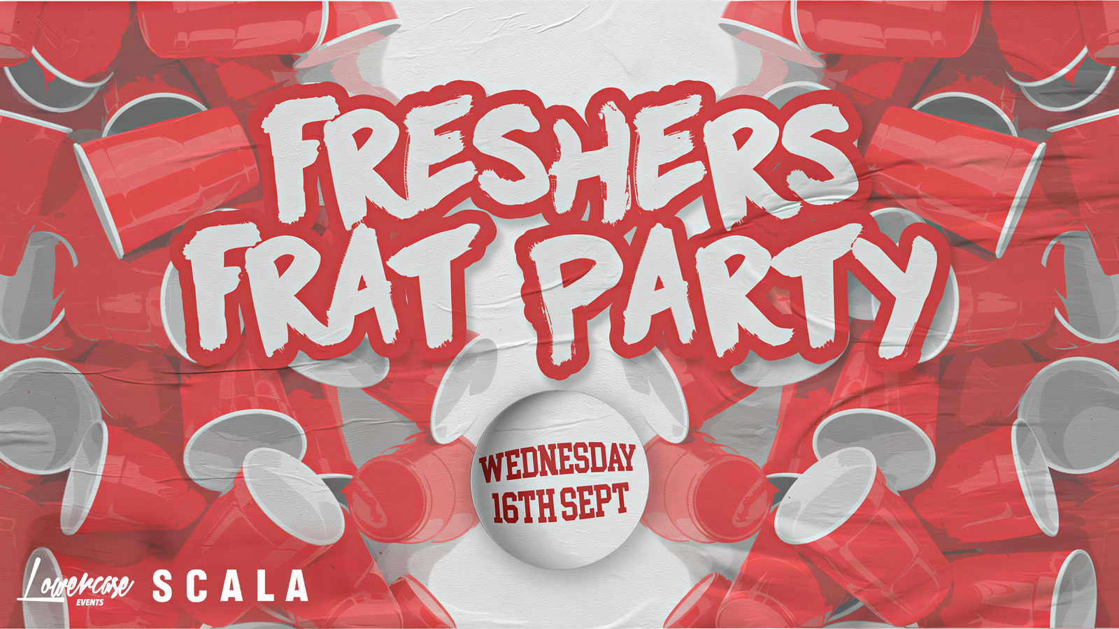 🚫SOLD OUT🚫 – THE FRESHERS FRAT PARTY @ SCALA! – LONDON FRESHERS WEEK 2026