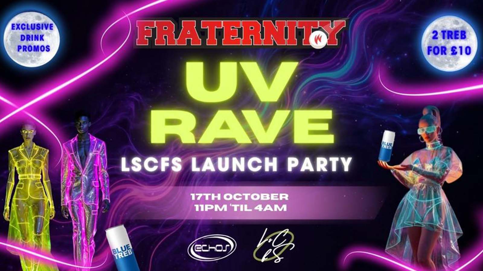 Fraternity X LSCFS Presents: LSCFS LAUNCH PARTY UV RAVE  🌙🪩👠