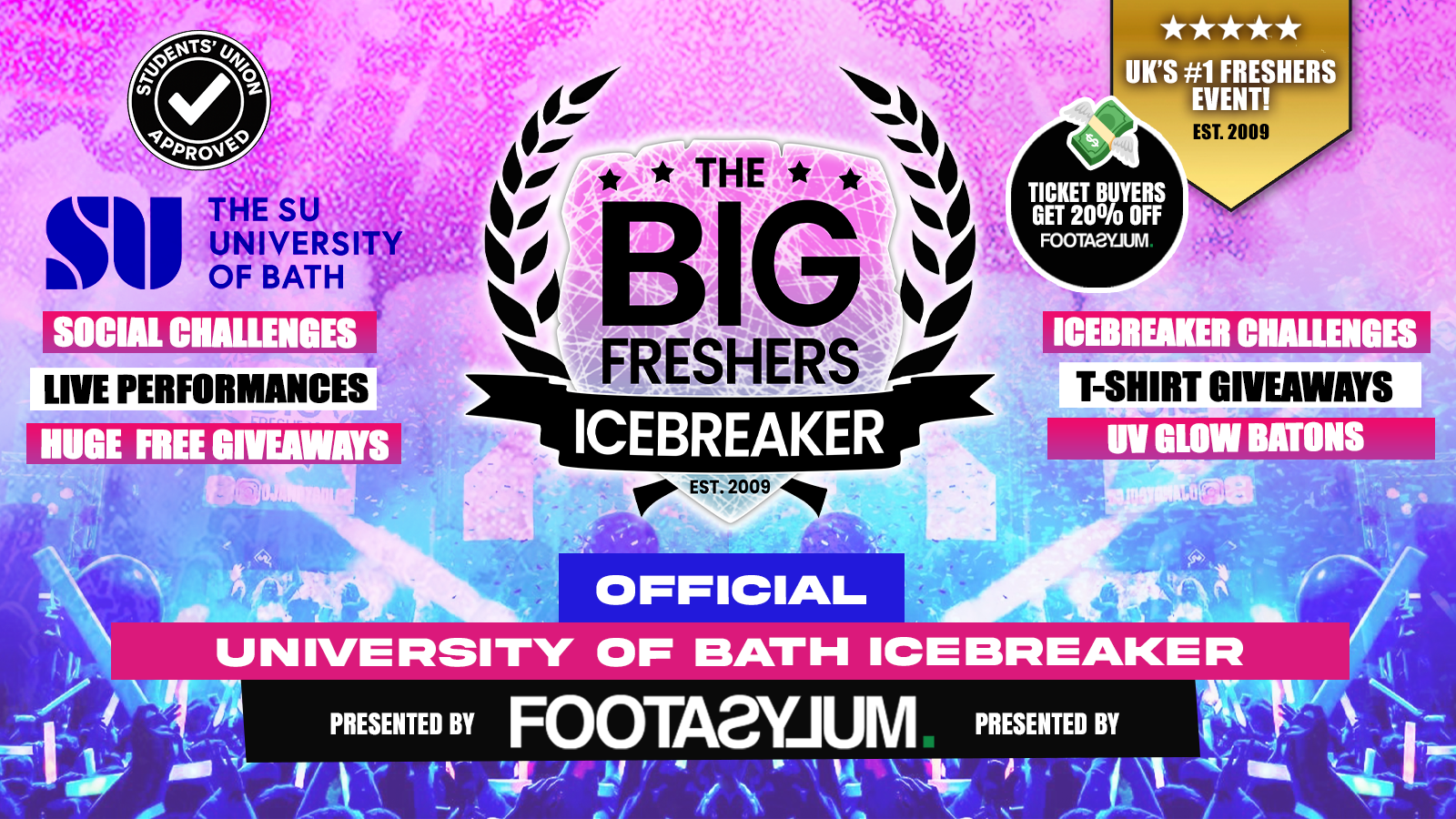 OFFICIAL Bath Big Freshers Icebreaker - Presented by FOOTASYLUM - FINAL 50 TICKETS!! ⚠️