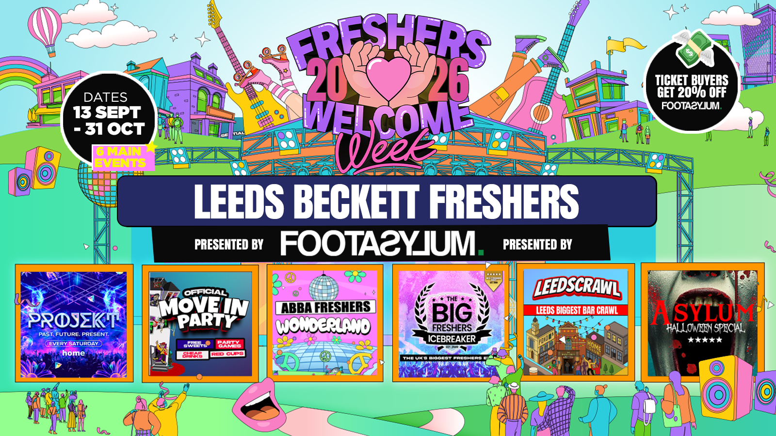 Beckett Freshers Welcome Week 2026 🎓 - Presented by FOOTASYLUM - UK Largest Freshers Events- Sold Out 10 Years Running 🏆