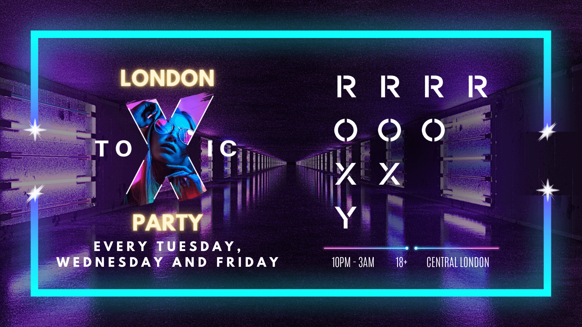 London Toxic Party - The Roxy - Friday