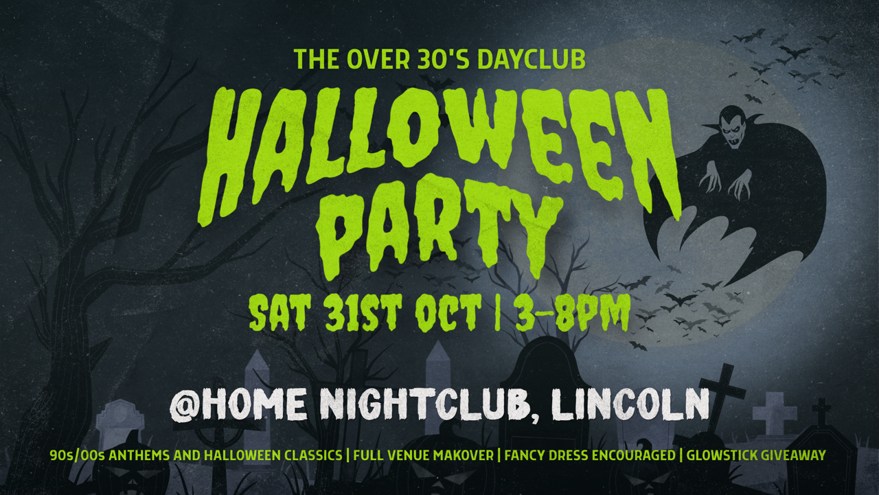 Over 30s Dayclub LINCOLN - Halloween special