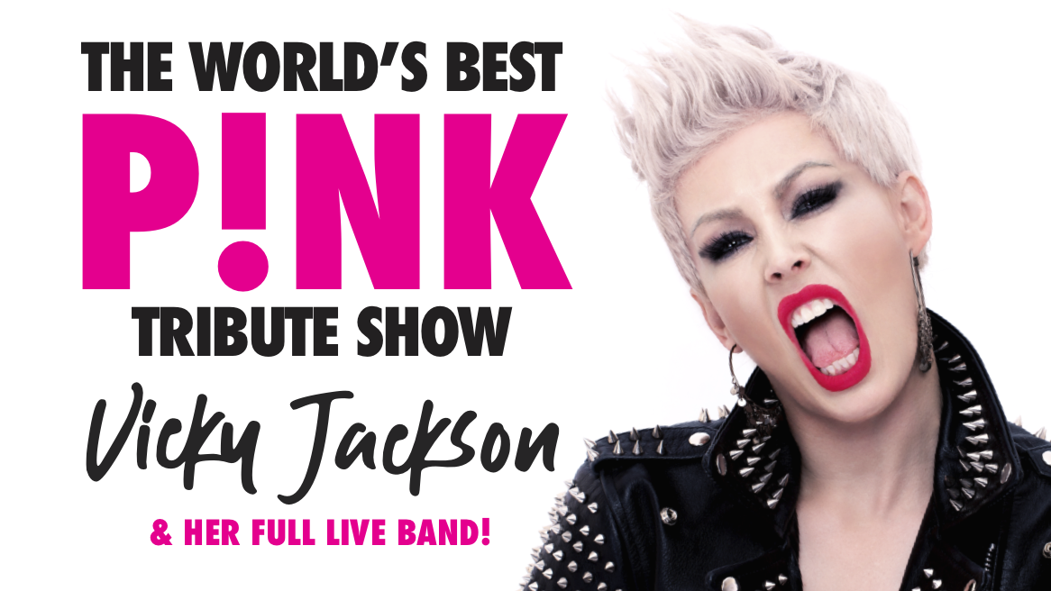 💗 THE WORLD'S No.1 P!NK SHOW LIVE - starring VICKY JACKSON