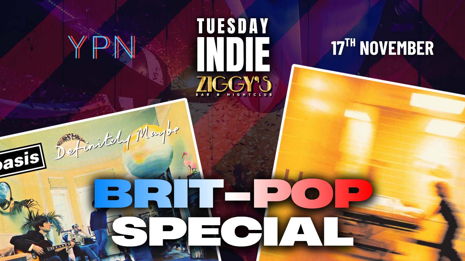 TUESDAY INDIE Ziggy's BRITPOP SPECIAL - 17th November