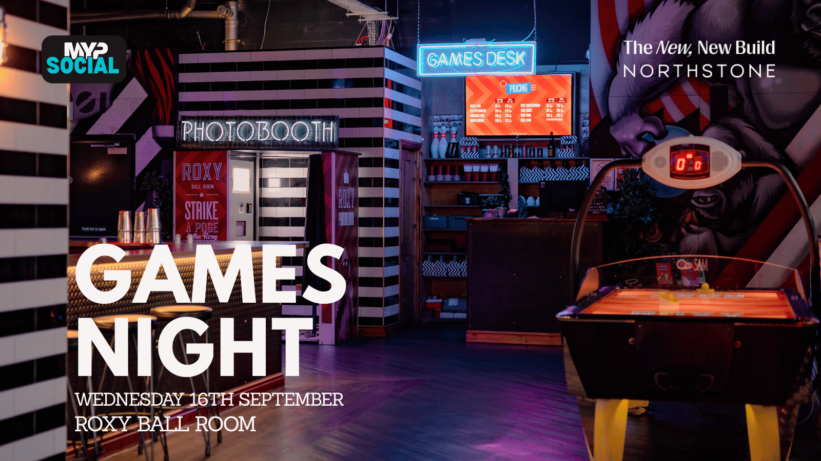 SOLD OUT: MYP Games Night @ Roxy Ball Room Arndale - 16.09.2026